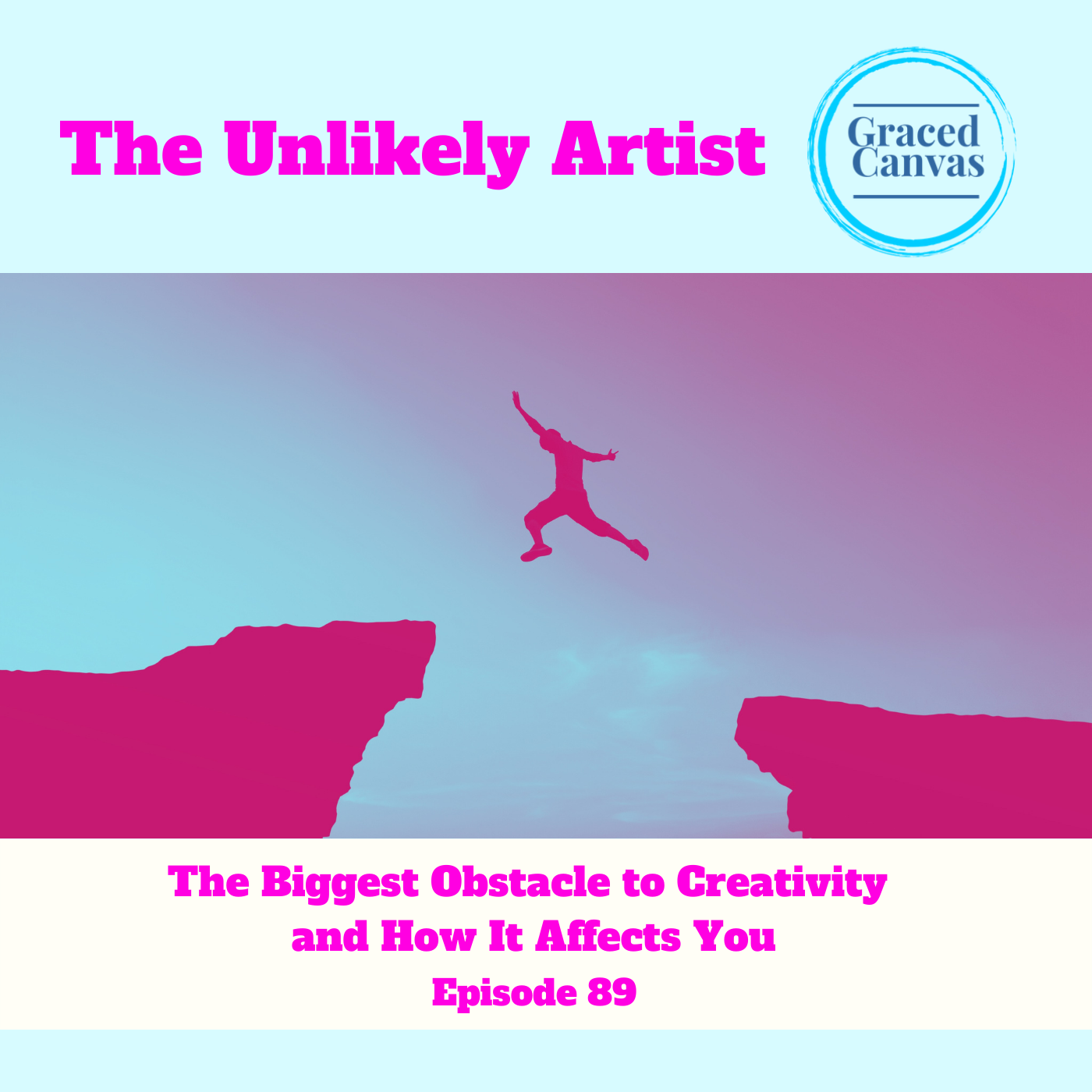 The Biggest Obstacle to Creativity and How It Affects You | UA89
