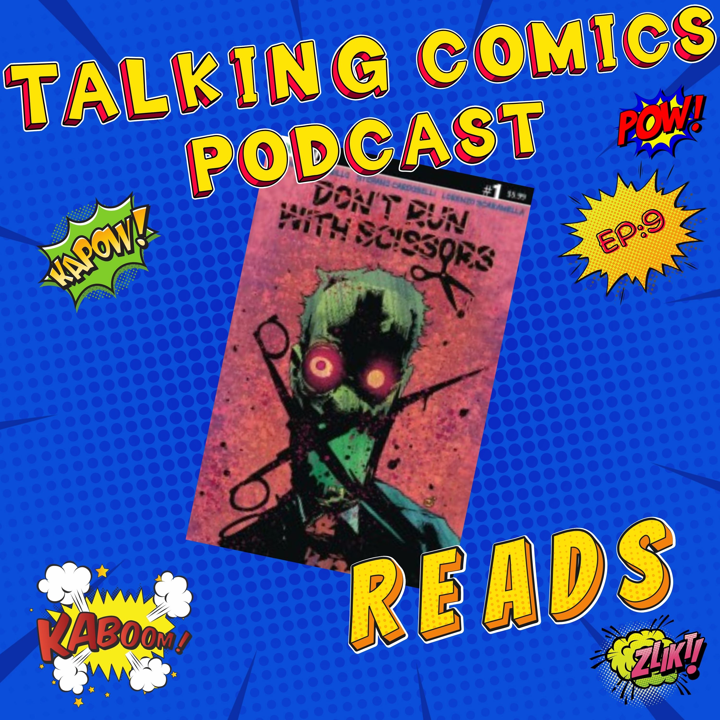 📖✂️ Don’t Run With Scissors - Comic Reading & Review! | Talking Comics 🎙️ episode artwork