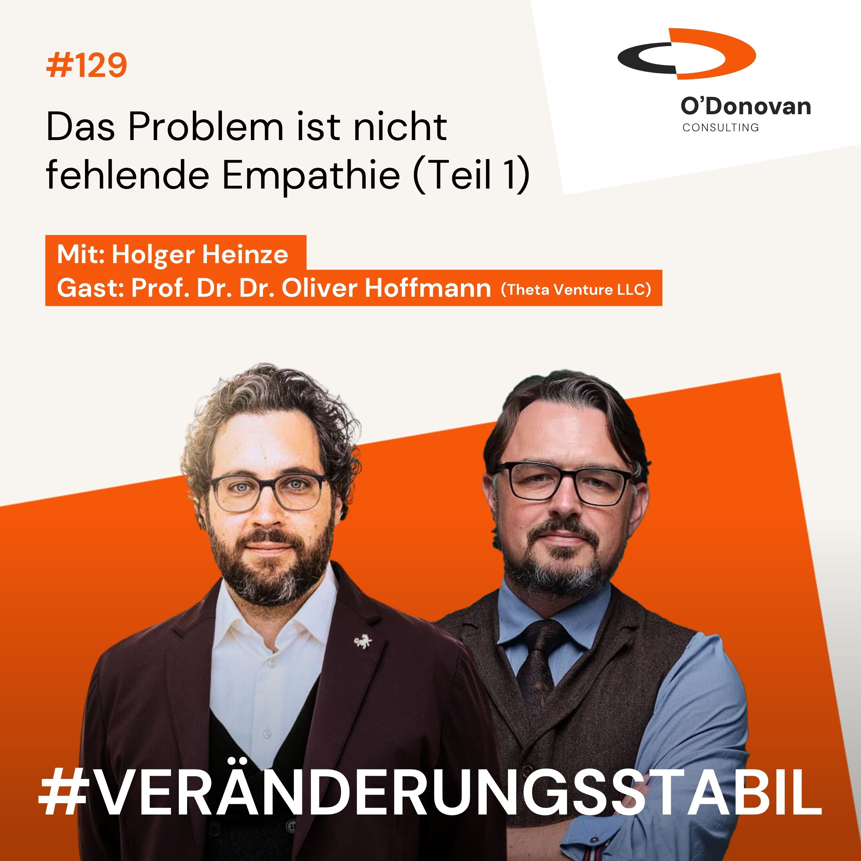 Ep. 129: Das Problem ist nicht fehlende Empathie Teil 1 (Talk mit Prof. Dr. Dr. Oliver Hoffmann) episode artwork
