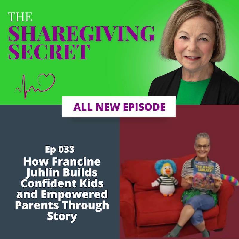 Artwork for podcast The Sharegiving Secret: How to Survive Family Caregiving