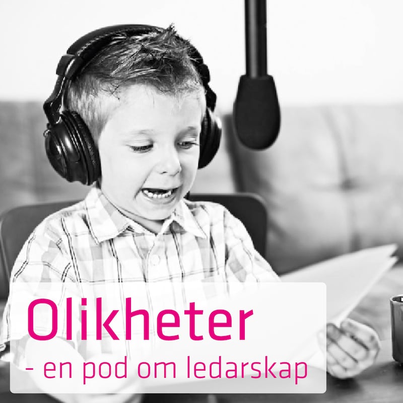 Artwork for podcast Olikheter - En podcast om ledarskap