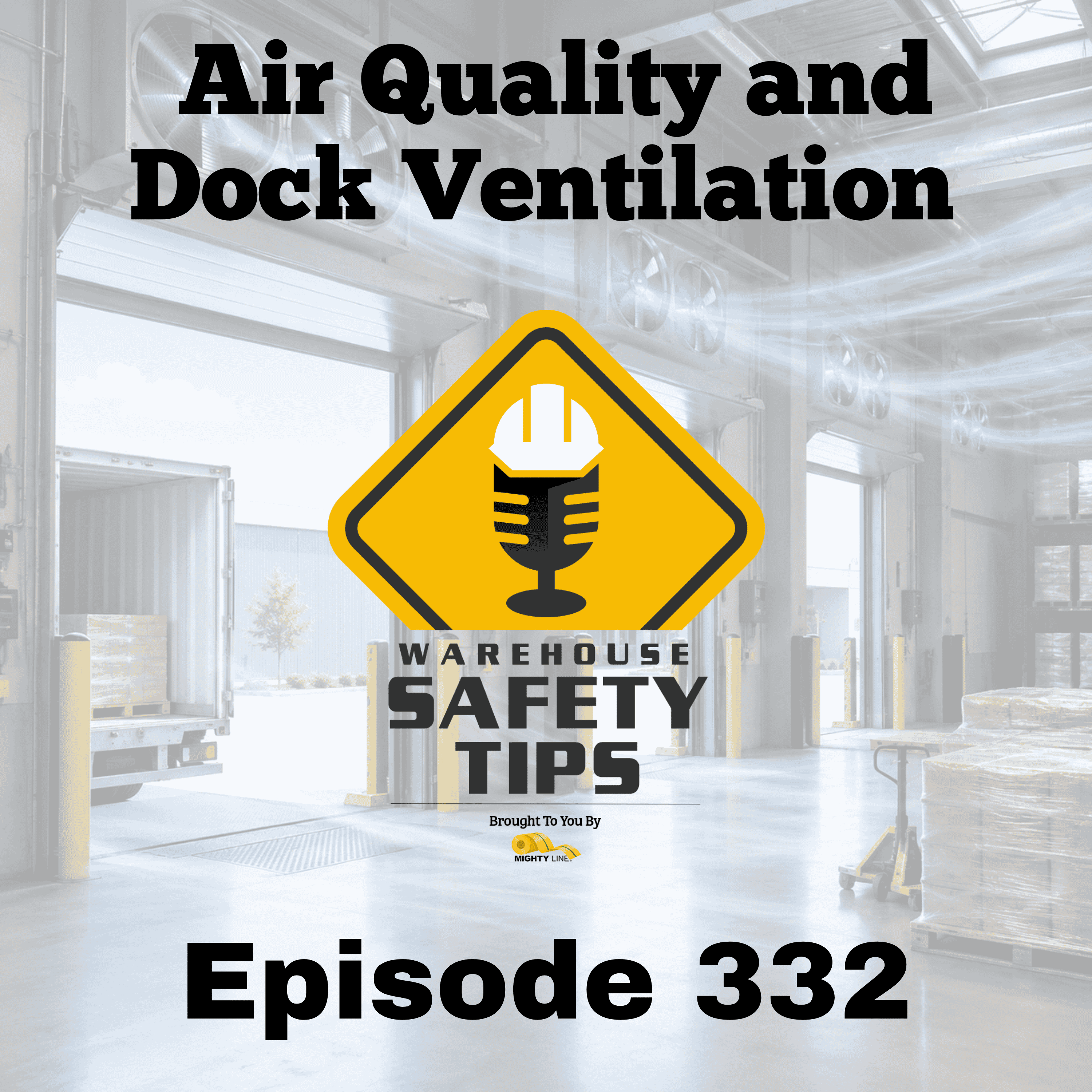 Air Quality and Dock Ventilation | Warehouse Safety Tips | Episode 332