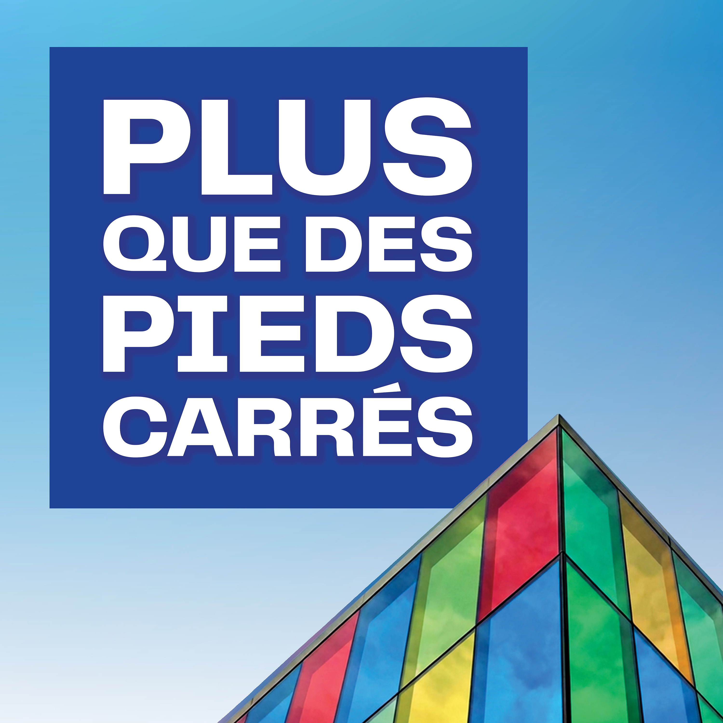 Plus que des pieds carrés