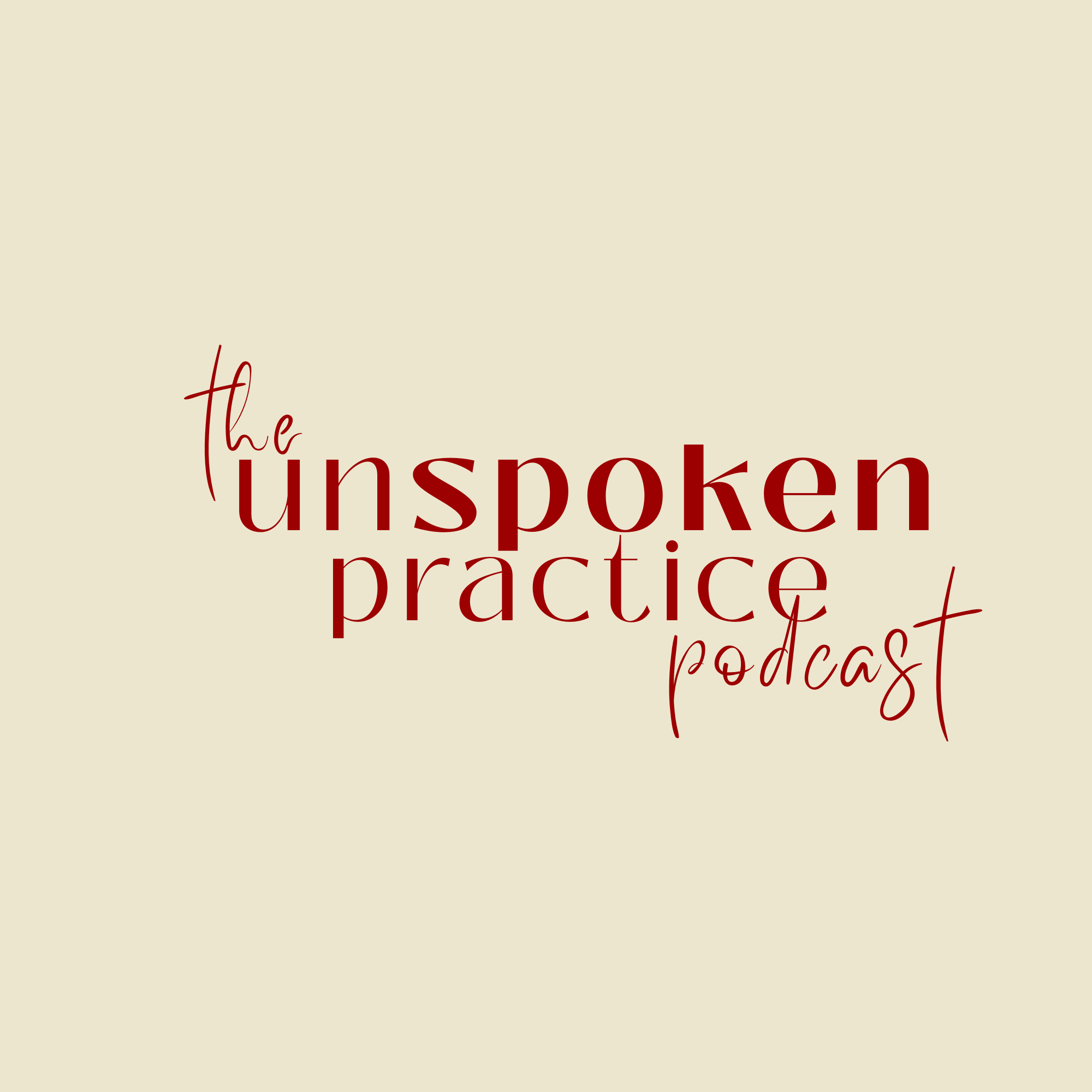Unspoken Practice Podcast