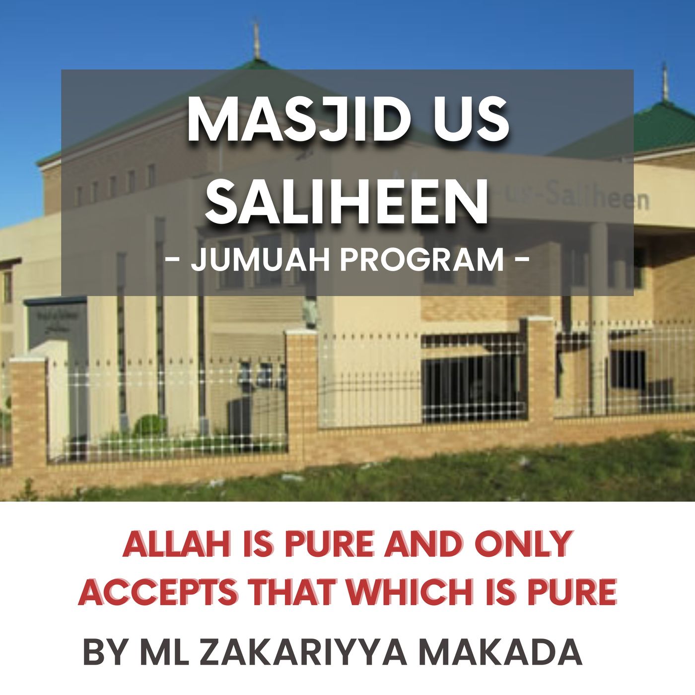 Allah is pure and only accepts that which is pure by ML Zakariyya Makada