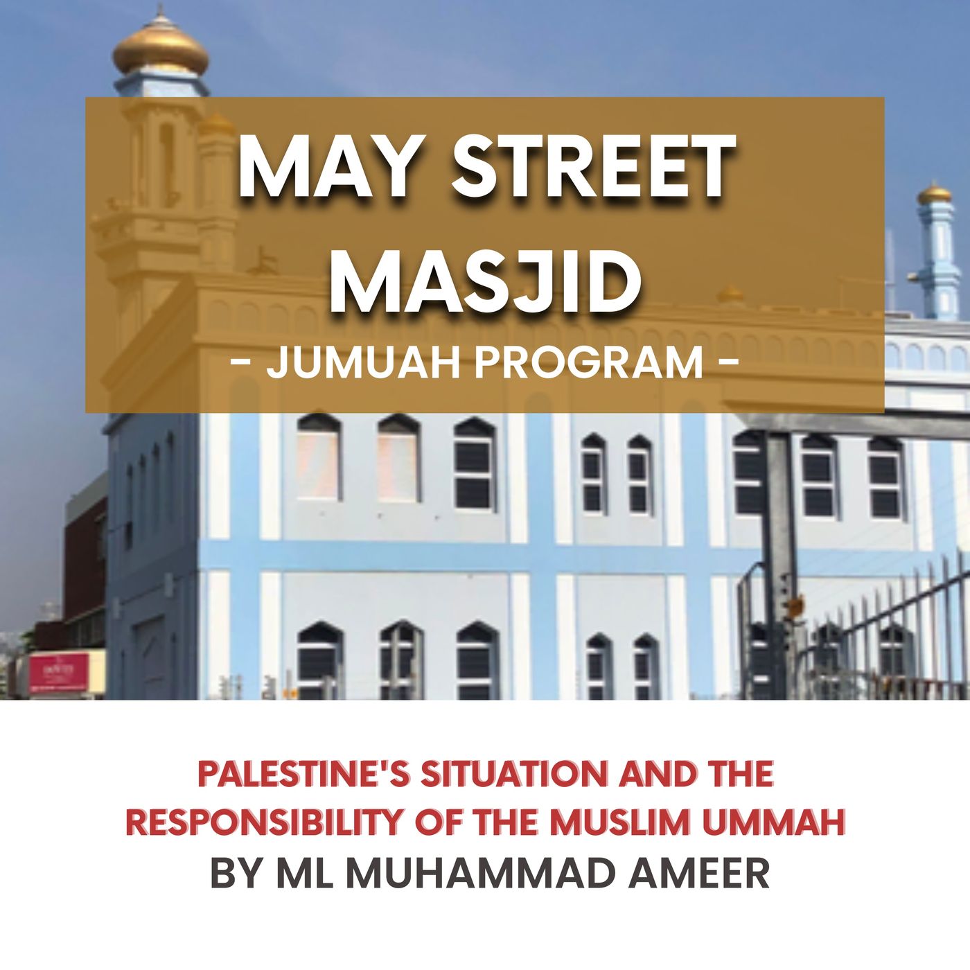 231020_Palestine's situation and the responsibility of the Muslim Ummah by ML Muhammed Ameer episode artwork