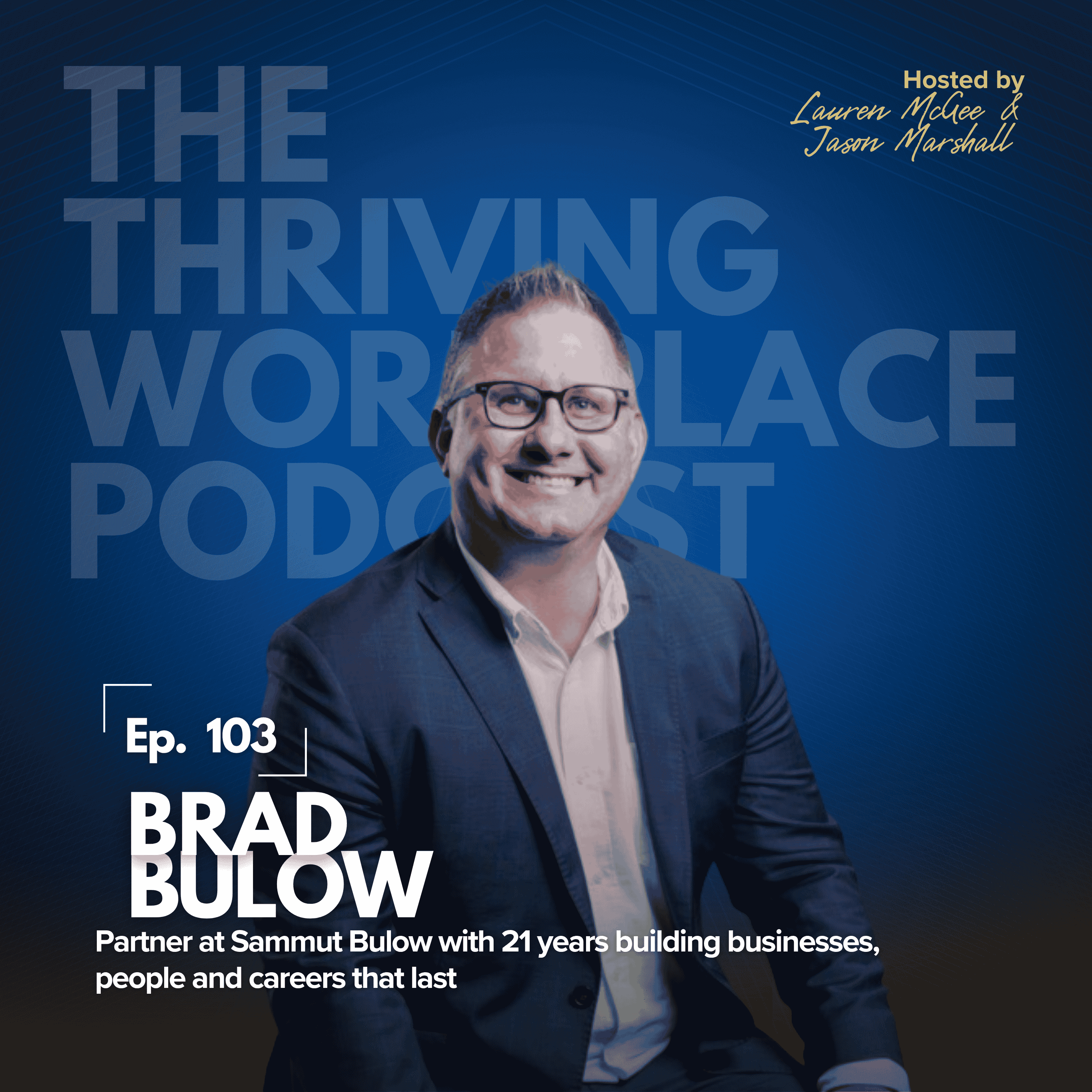 #103 From Toxic to Thriving: BRAD BULOW on Culture, Leadership and Starting Over episode artwork