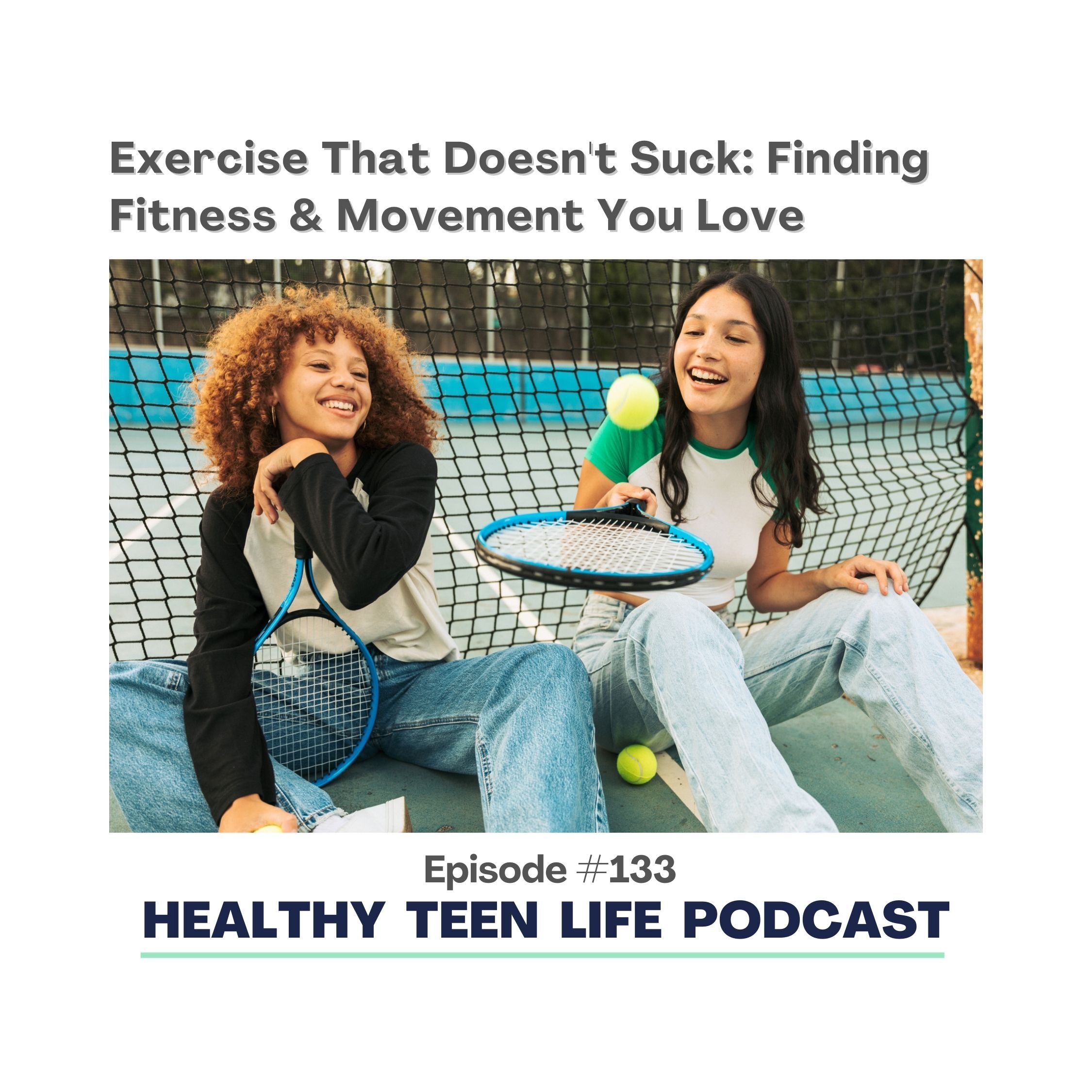 133: Exercise That Doesn't Suck: Finding Fitness & Movement You Love episode artwork
