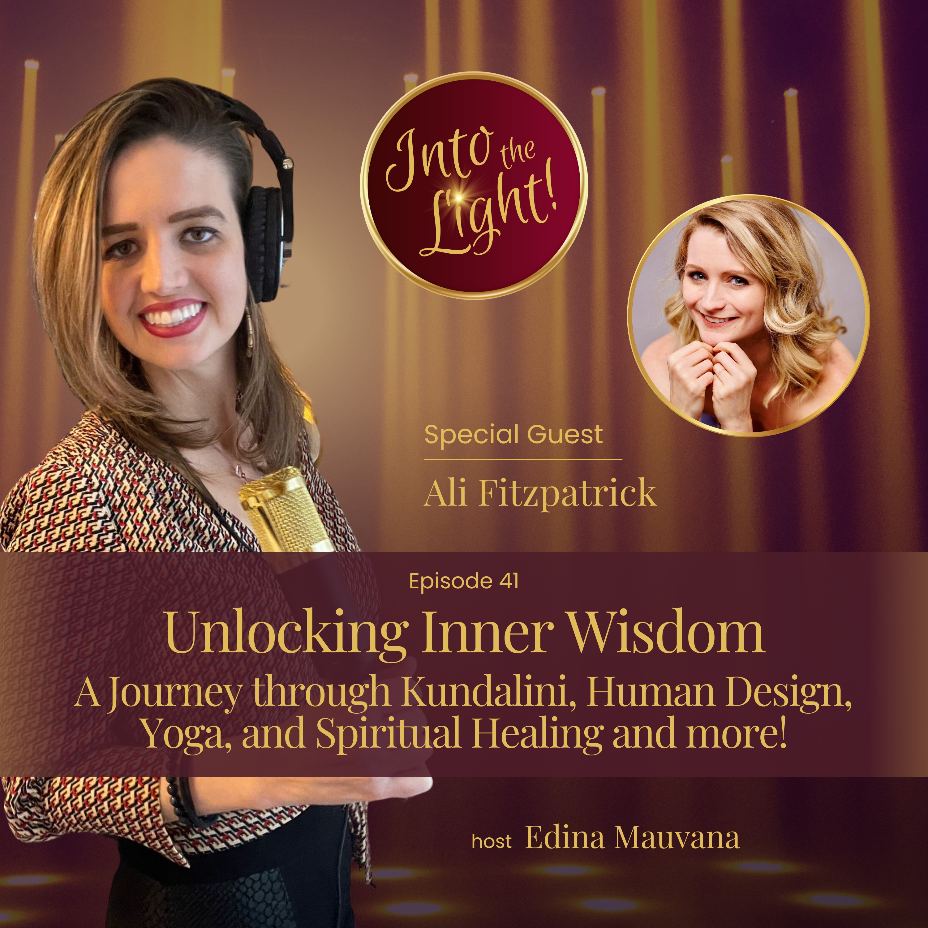 Into the Light! with Edina Mauvana