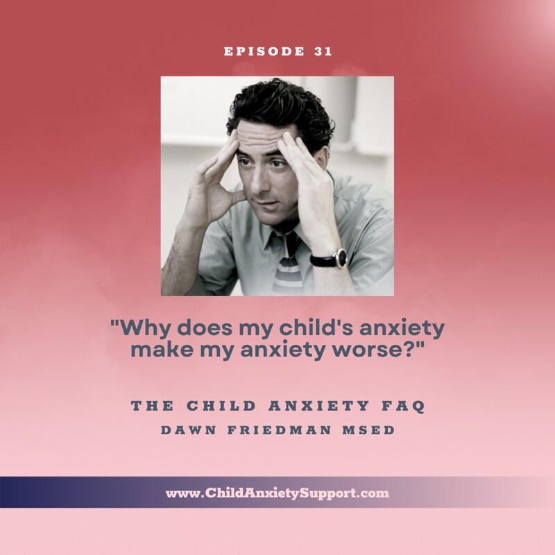 Artwork for podcast The Child Anxiety FAQ