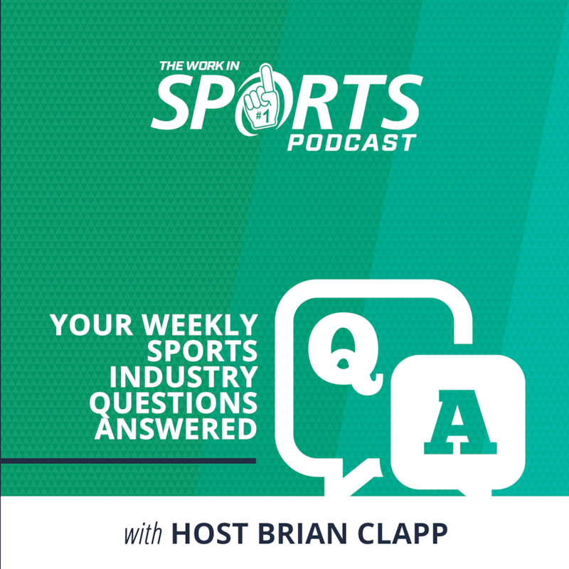 Artwork for podcast The Work in Sports Podcast - Insider Advice for Sports Careers