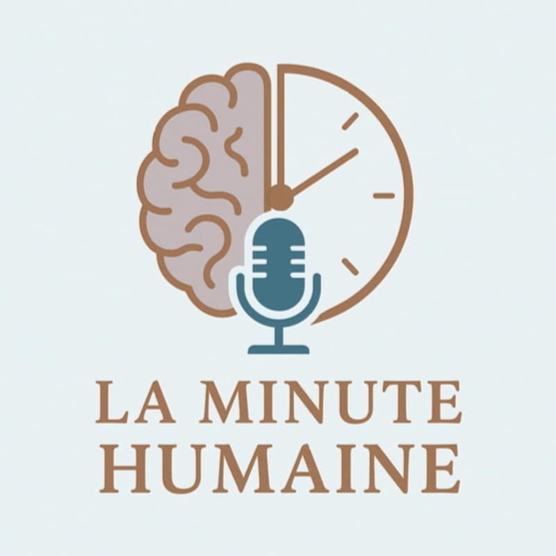 Artwork for podcast LA MINUTE HUMAINE