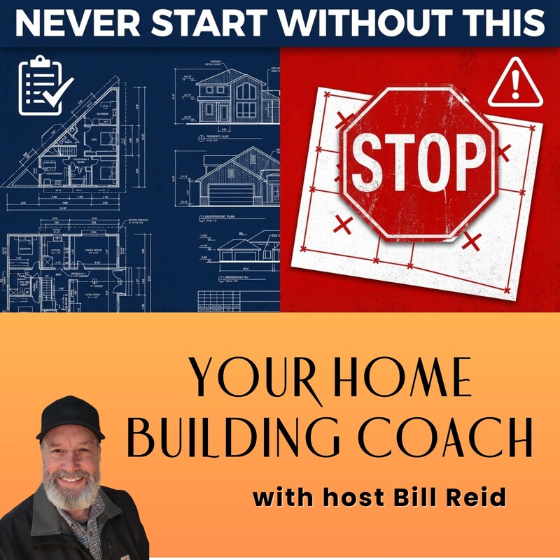 Artwork for podcast Your Home Building Coach with Bill Reid