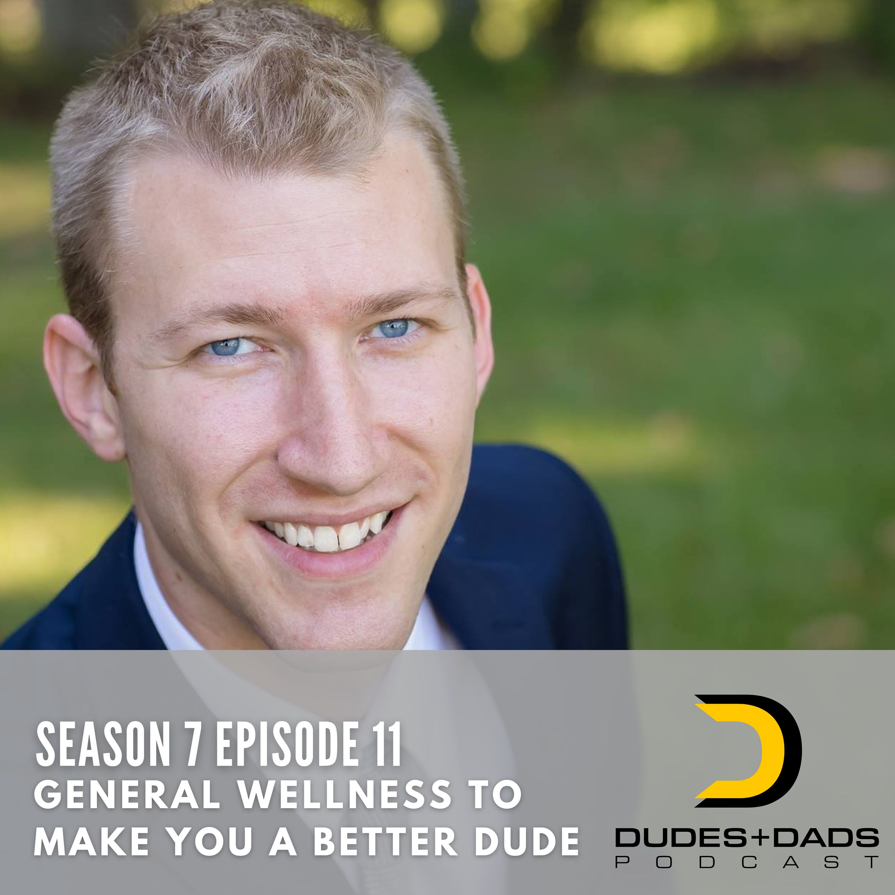 General Wellness To Make You A Better Dude with Clarke Kauffman