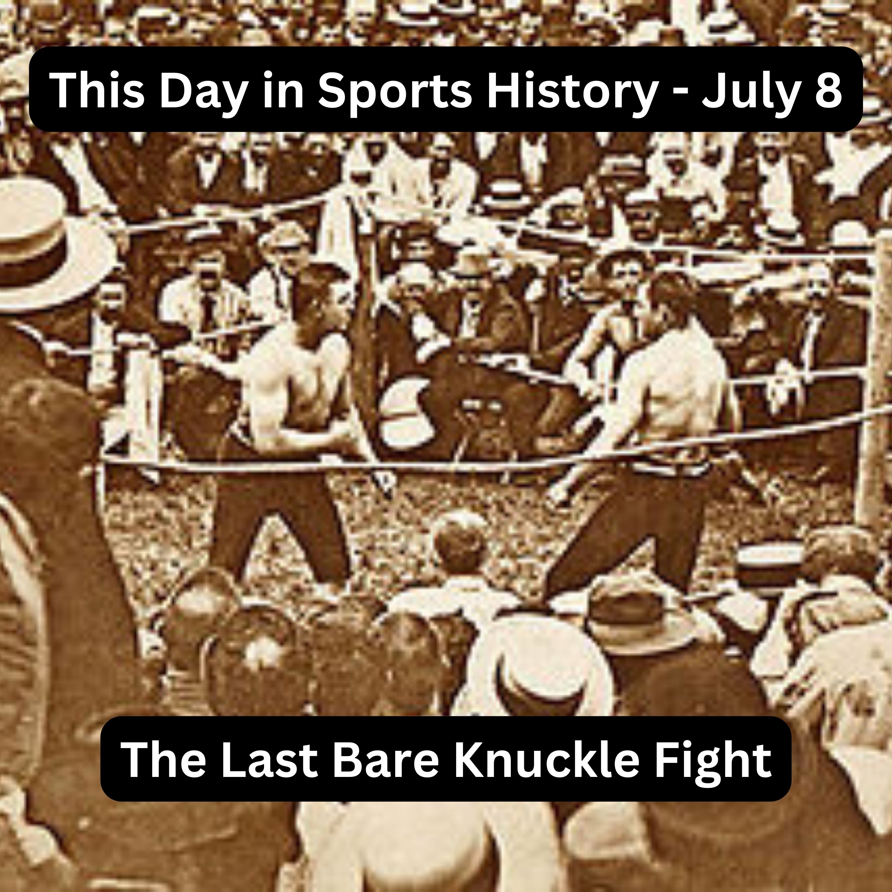 The Last Bare Knuckle Championship Fight - This DiSH for July 8