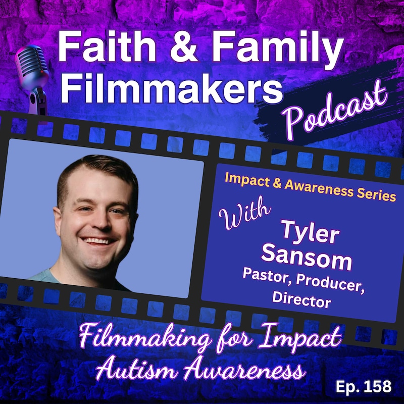 Artwork for podcast Faith & Family Filmmakers