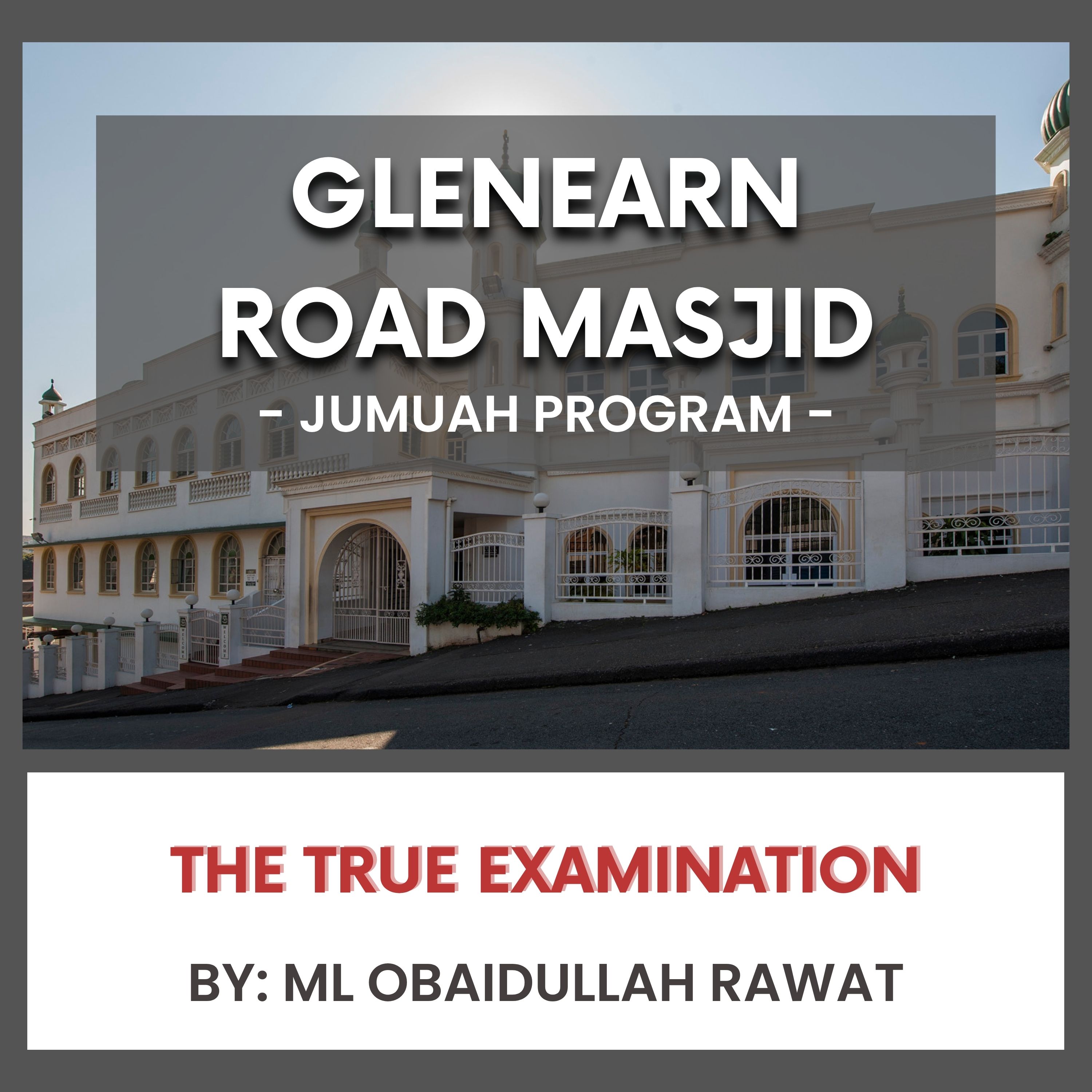 251031_The True Examination by ML Obaidullah Rawat episode artwork