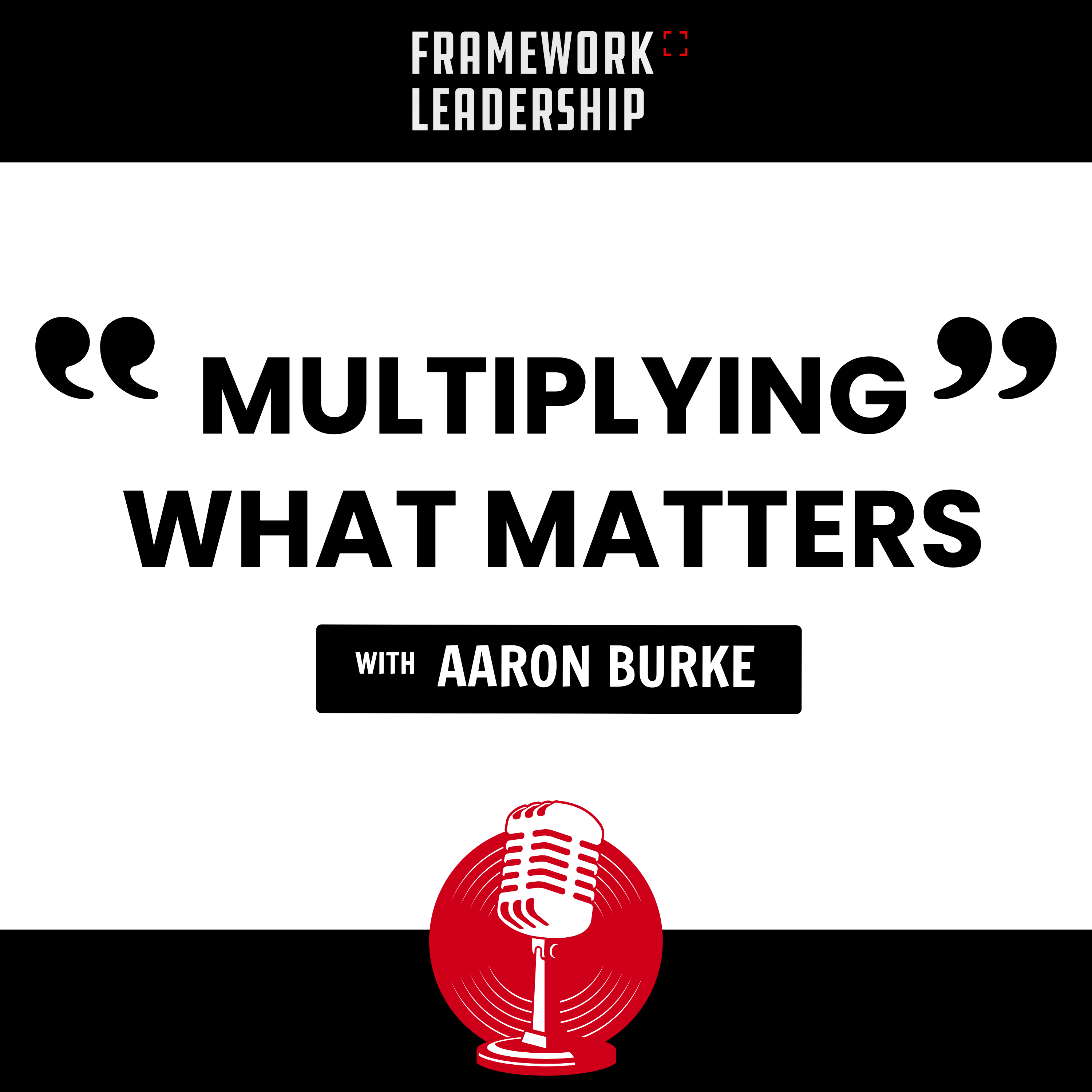 Multiplying What Matters- Aaron Burke