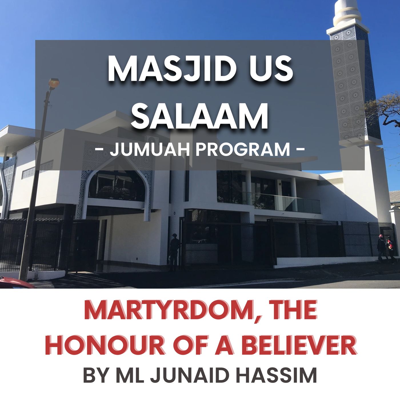 240112_Martyrdom, the honour of a believer by ML Junaid Hassim