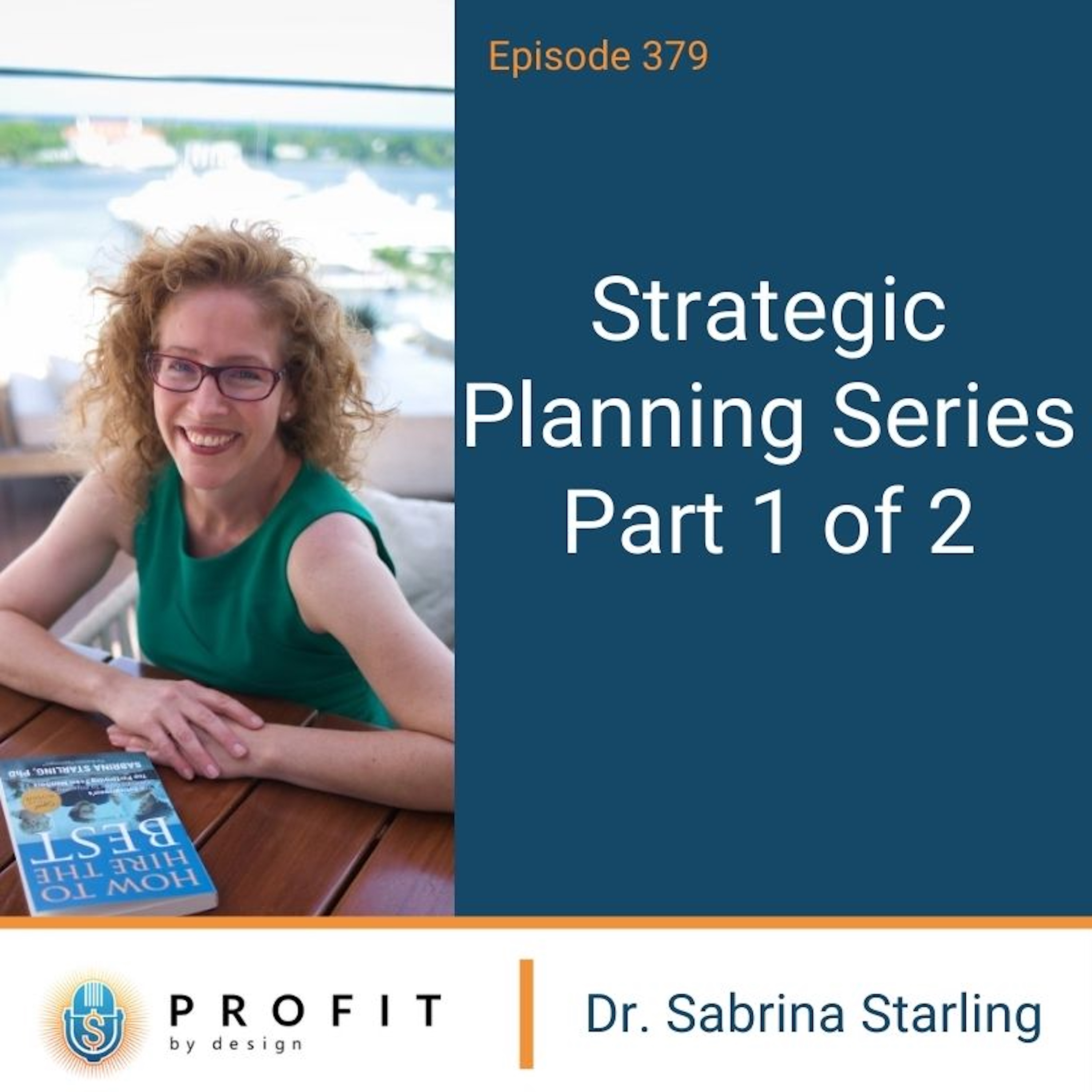 379: Strategic Planning Series Part 1 of 2