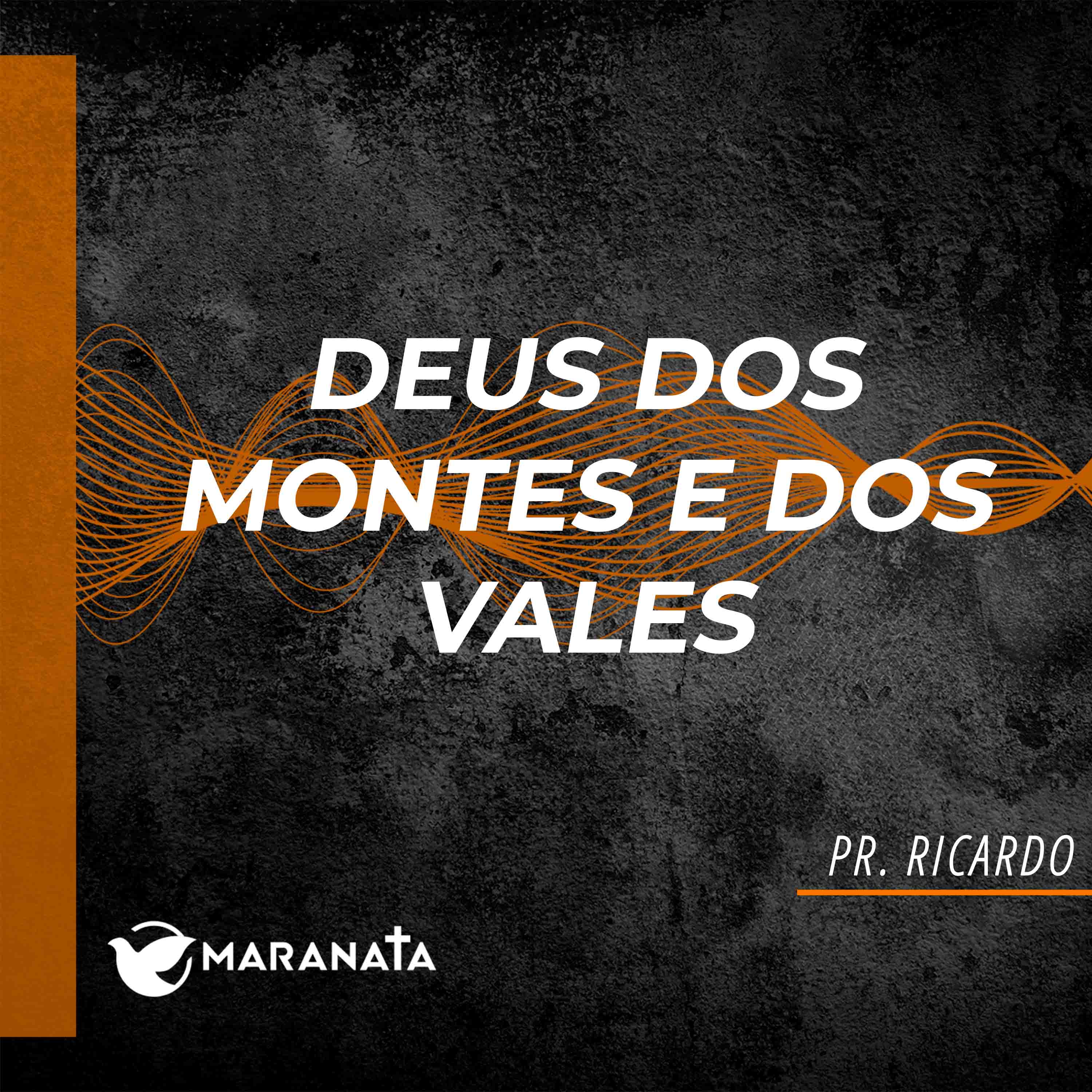 Deus dos montes e dos vales - Pr. Ricardo