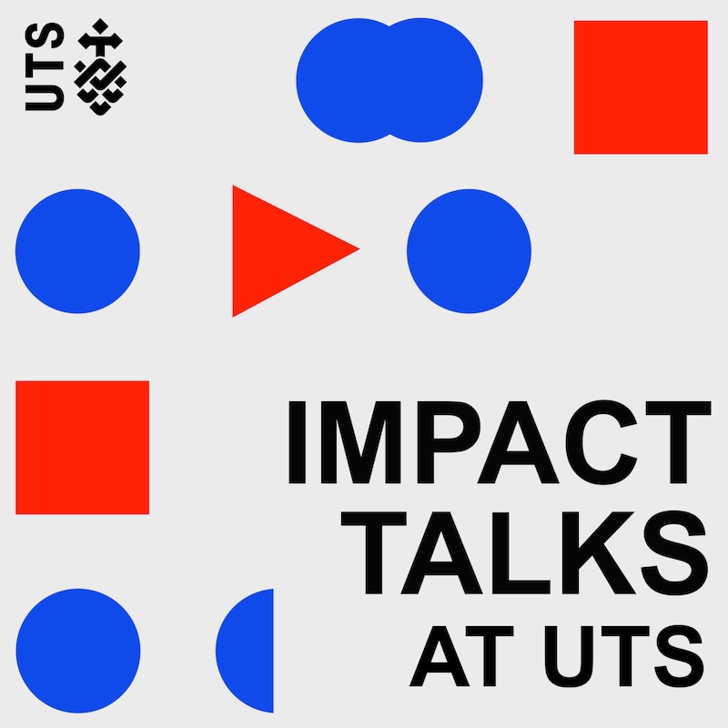 Artwork for podcast Impact Talks at UTS