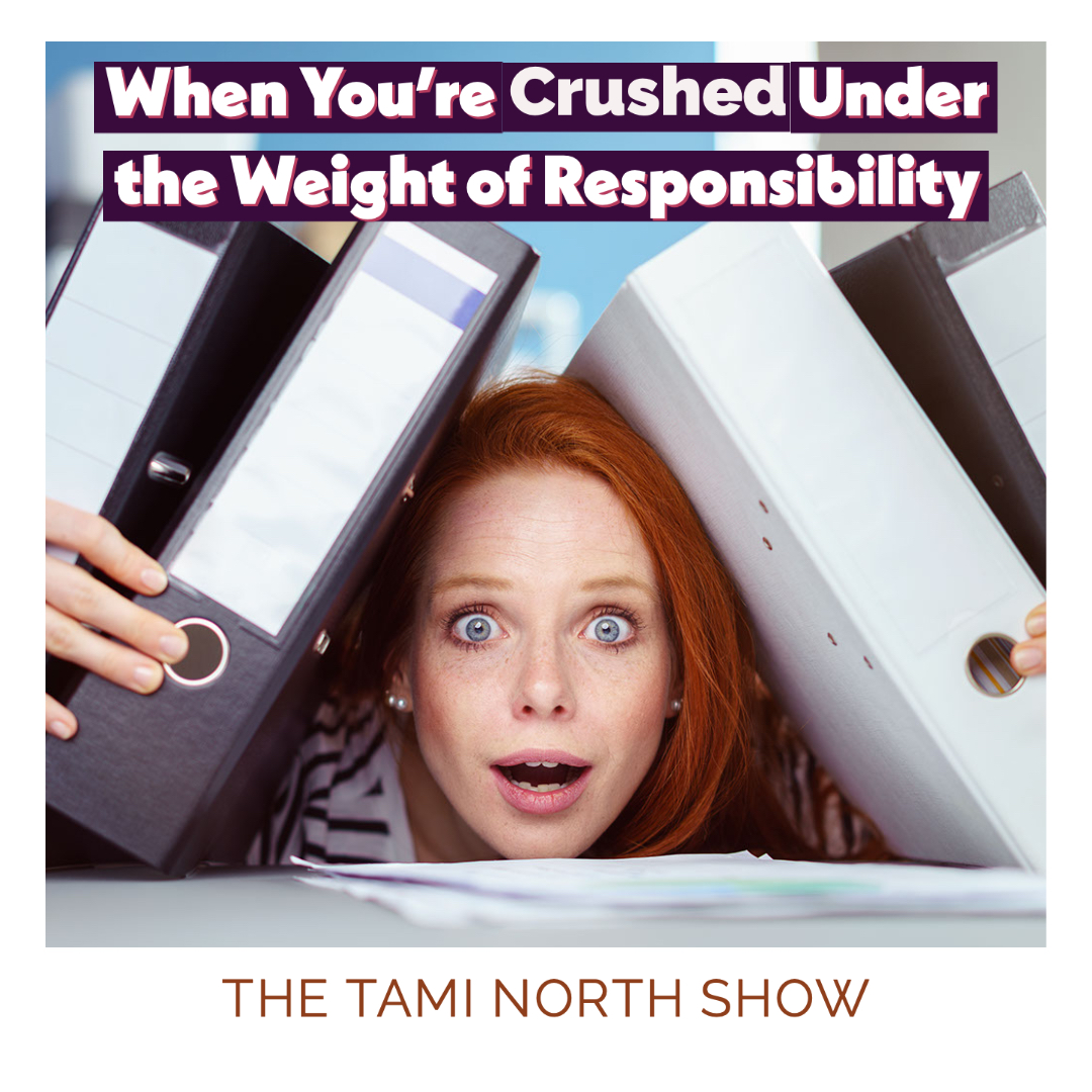 http://How%20To%20Best%20Deal%20When%20the%20Weight%20of%20Responsibility%20Crushes%20You