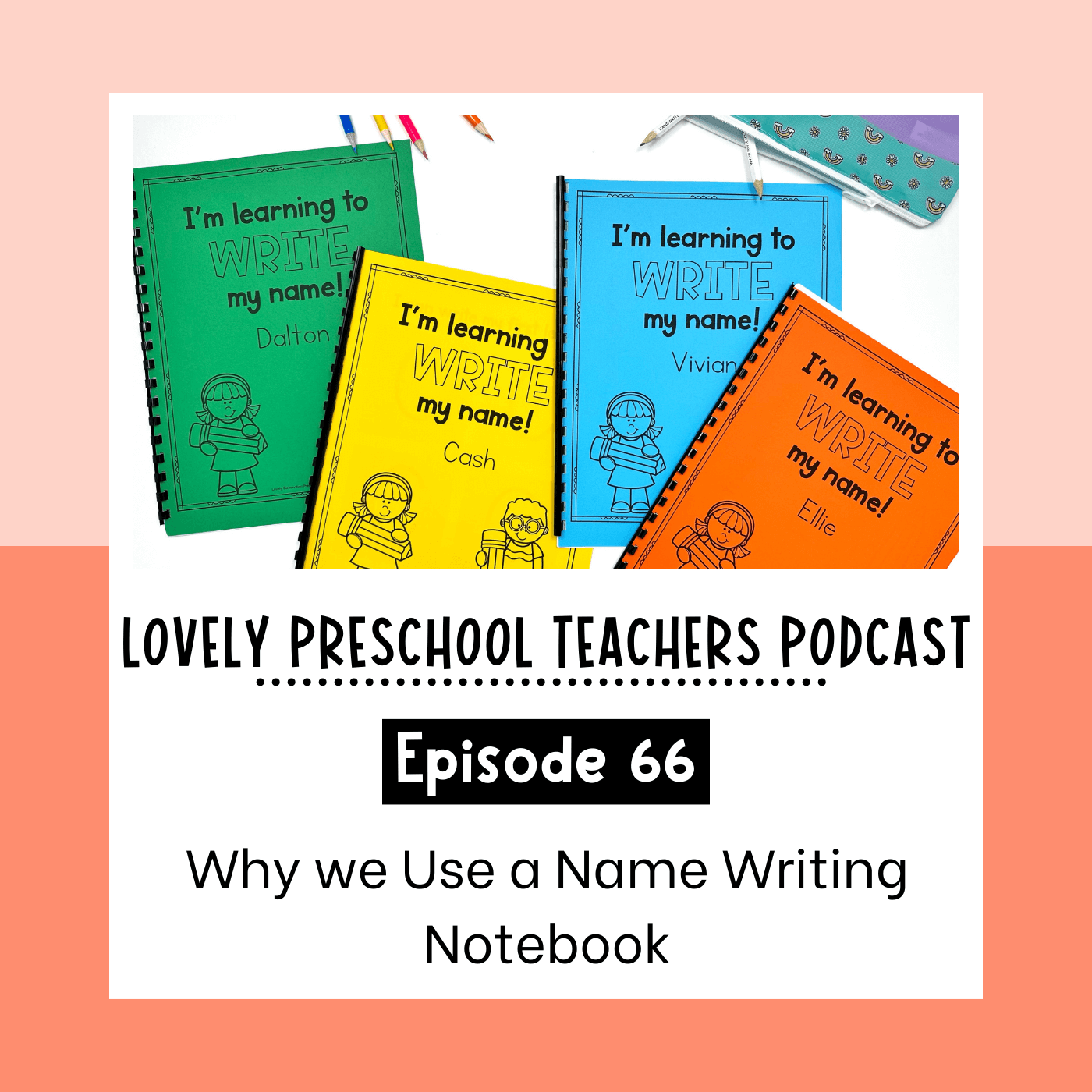 Why we Use a Name Writing Notebook