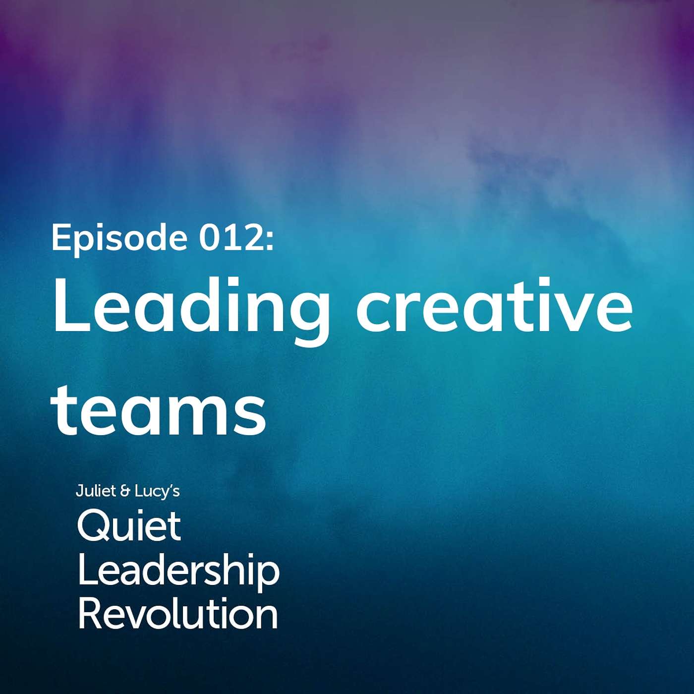Juliet and Lucy\'s Quiet Leadership Revolution