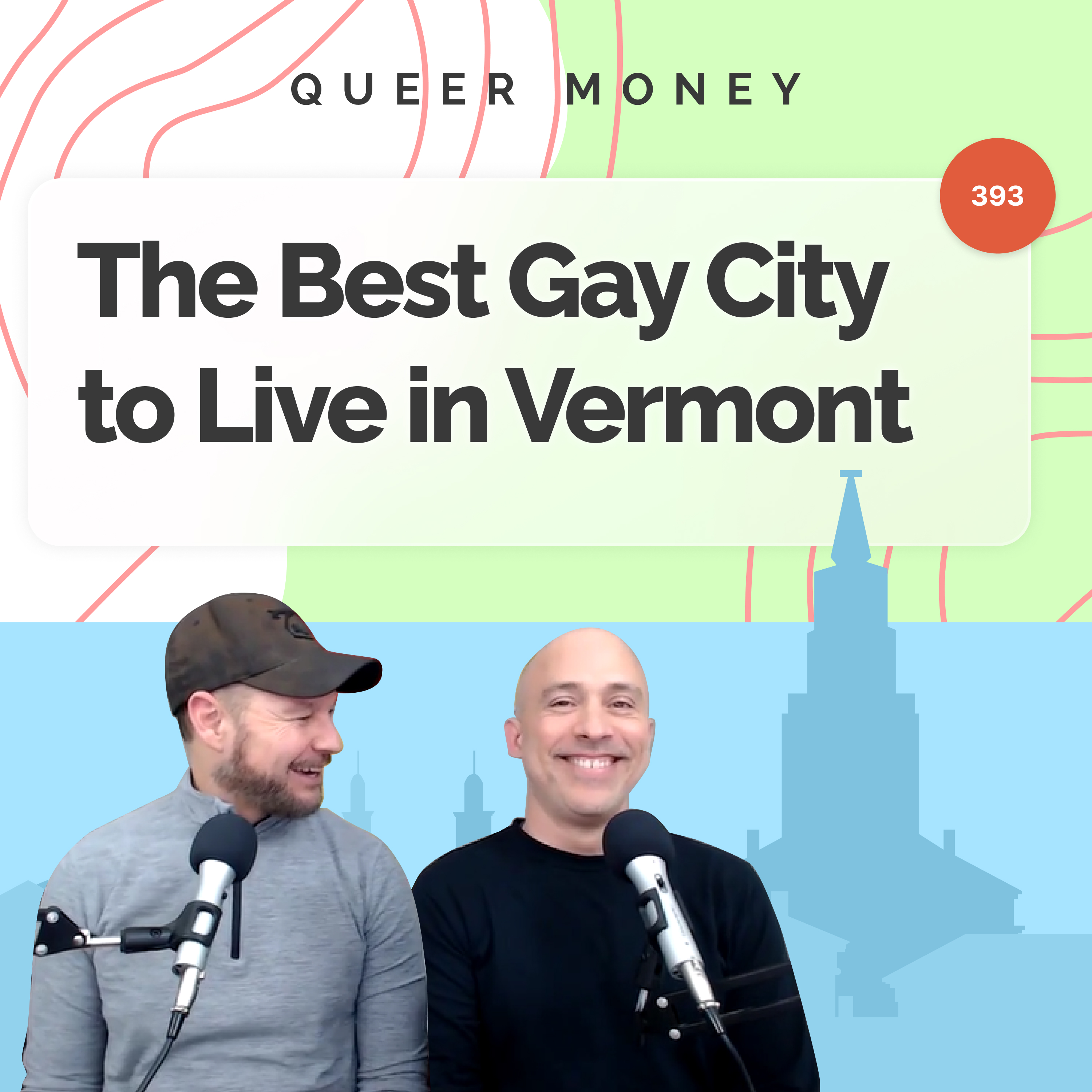The Best Gay City to Live in Vermont | Queer Money Ep. 393