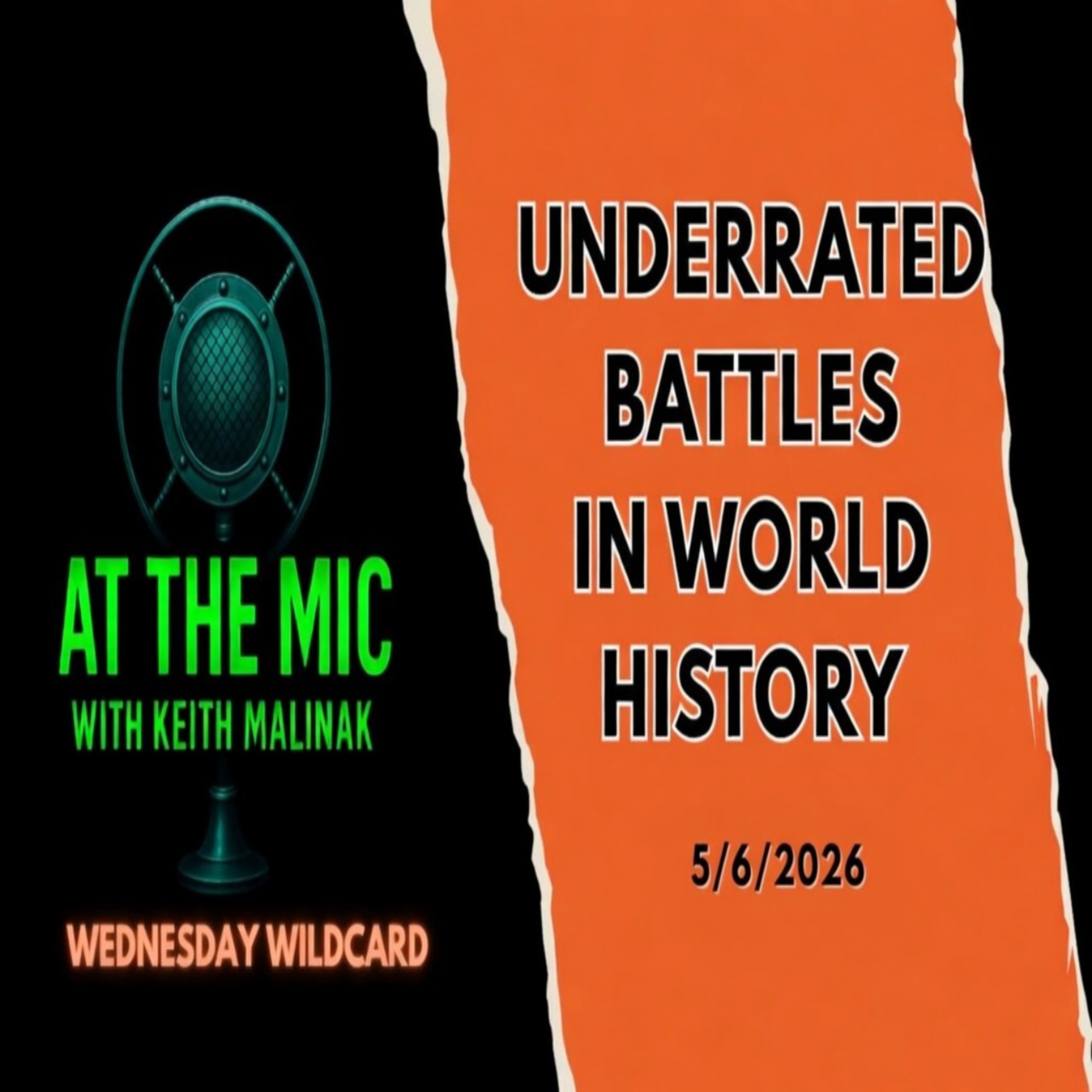 ATM WILDCARD: Underappreciated Battles From History (5/6/2026)
