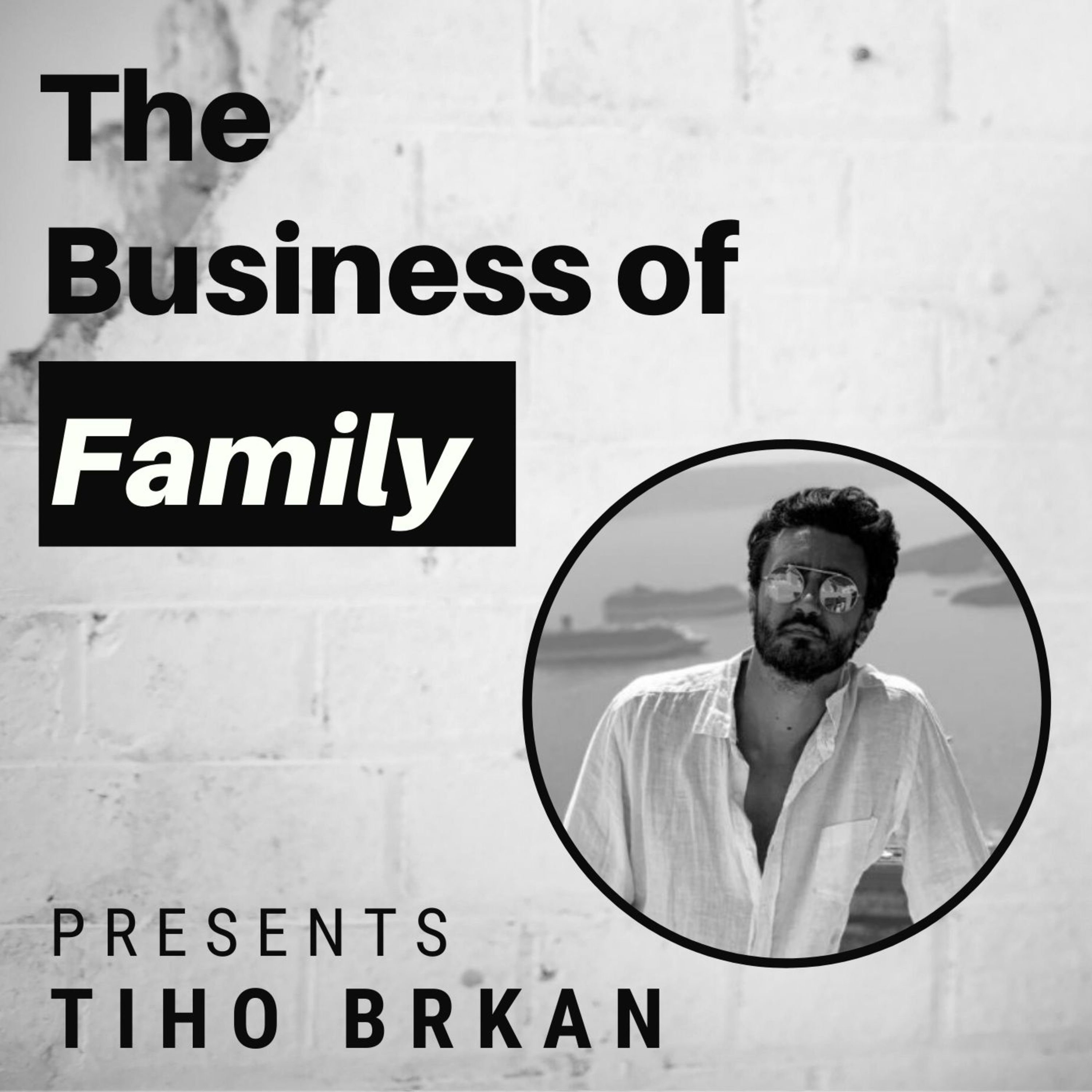 Cover art for “Tiho Brkan – Global Deal Flow for Family Office Investors”