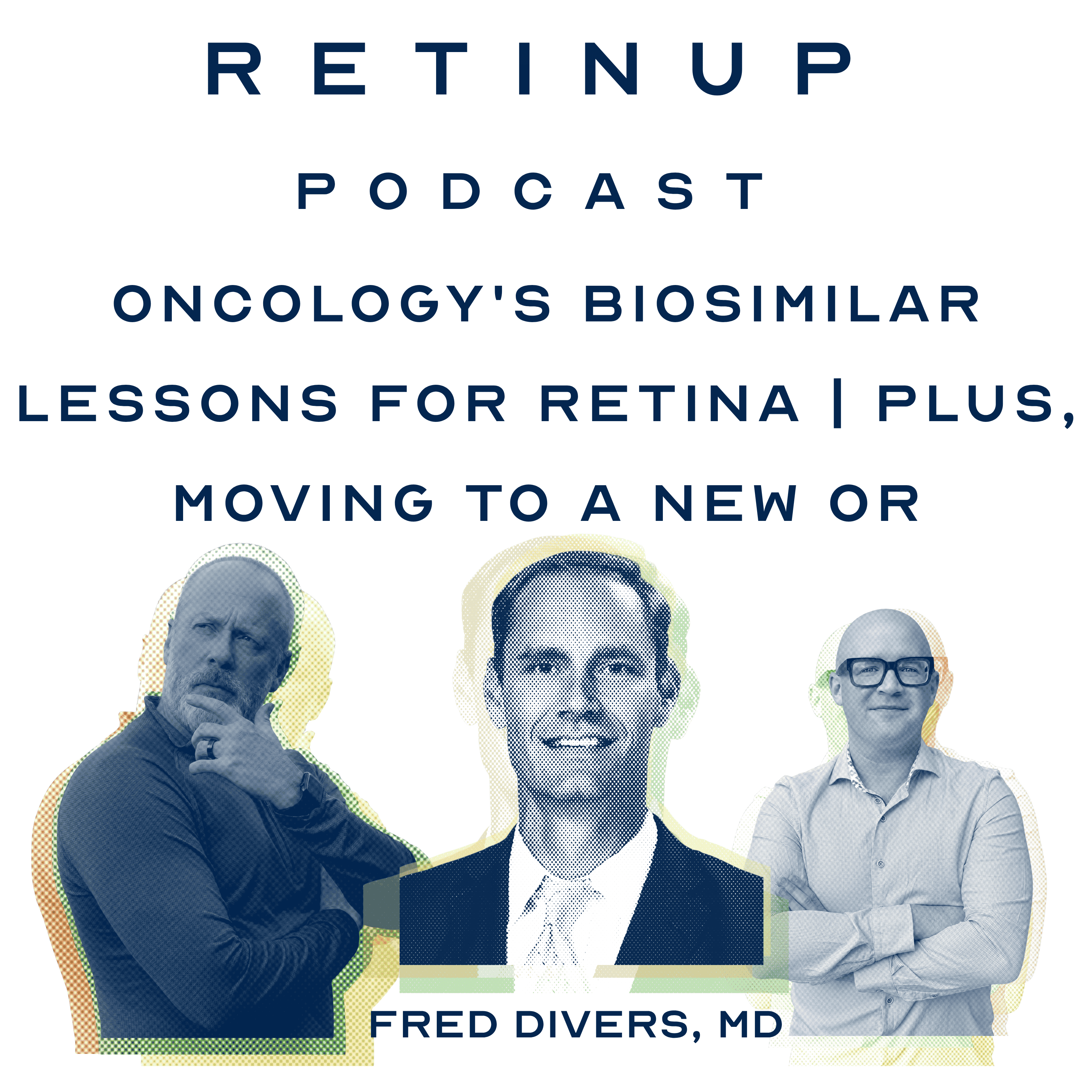 Oncology's Biosimilar Lessons for Retina | Plus, Moving to a New OR episode artwork