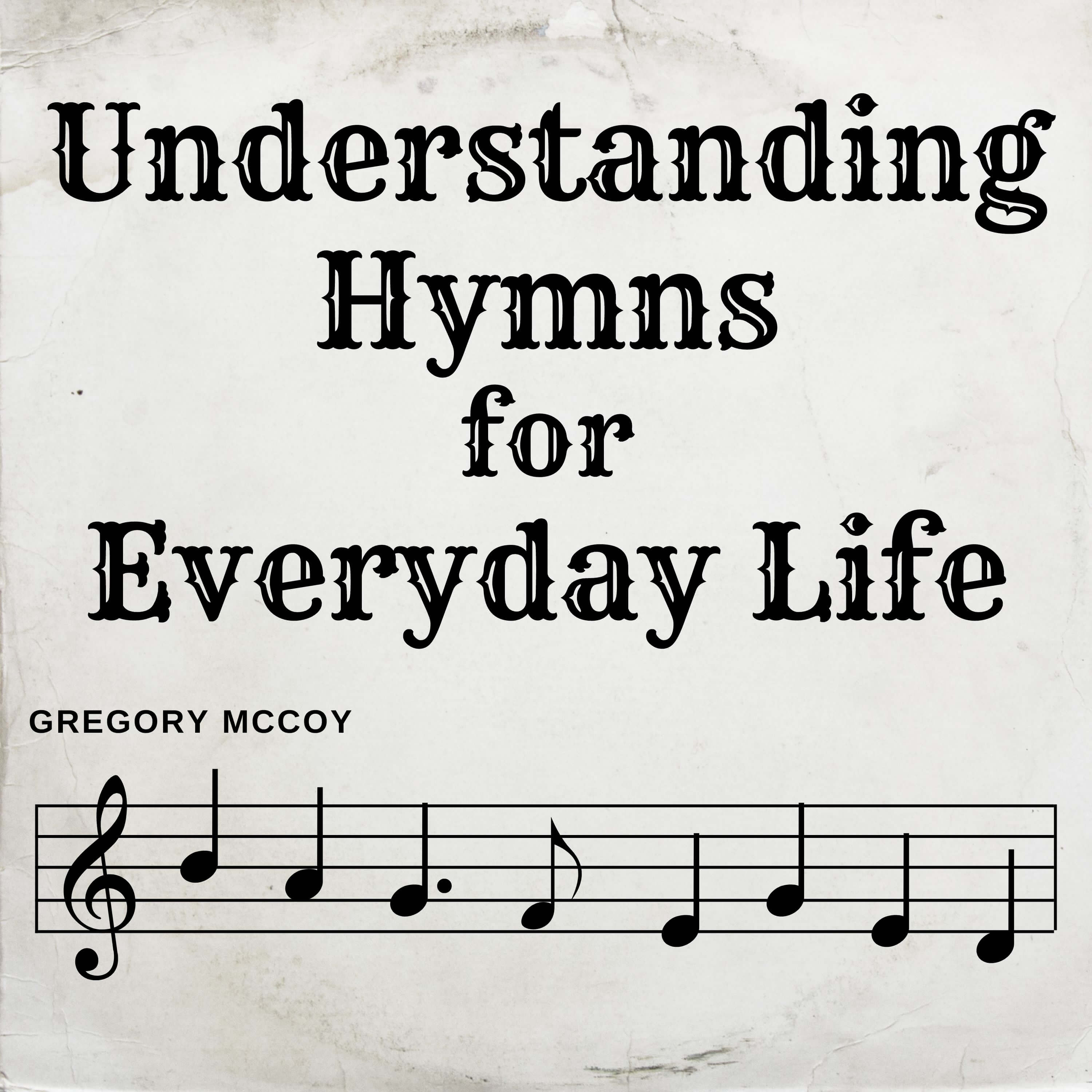 Artwork for Understanding Hymns for Everyday Life