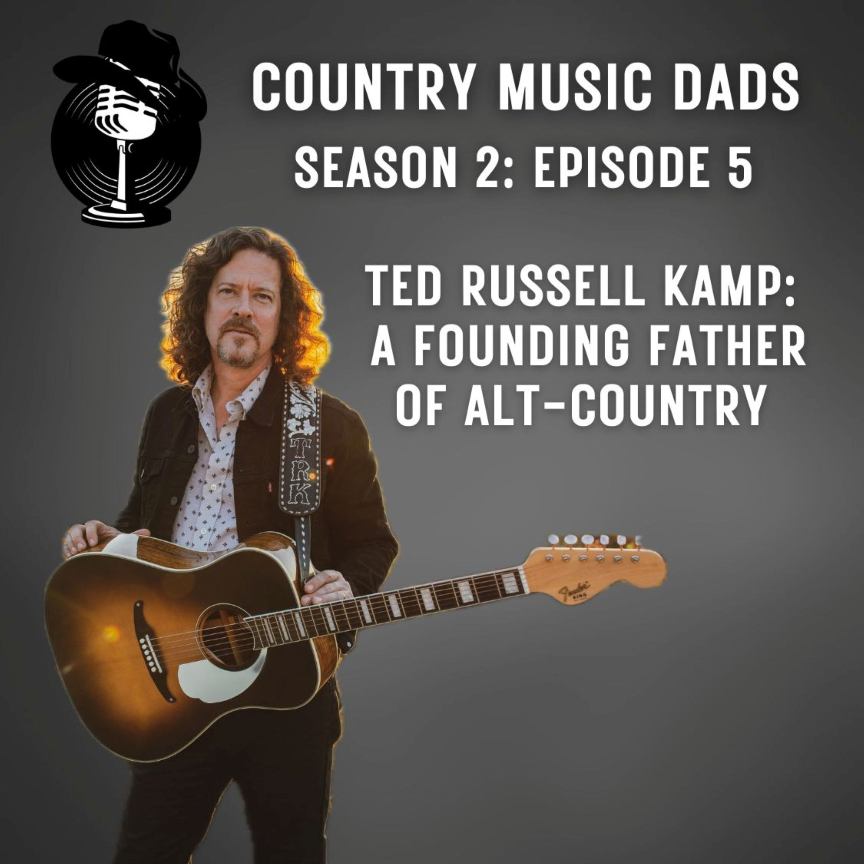 Ted Russell Kamp: A Founding Father of Alt-Country episode artwork