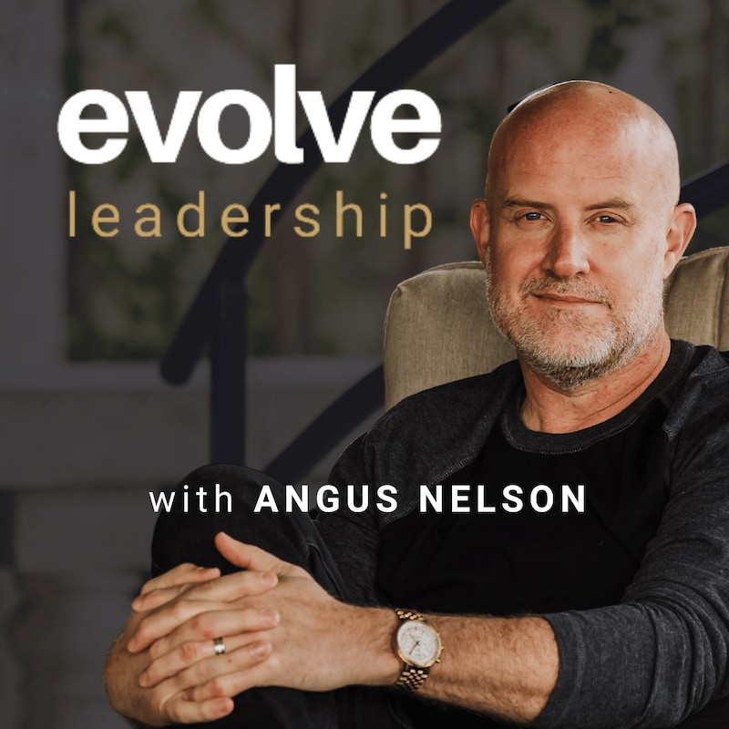 Artwork for podcast Evolve Leadership