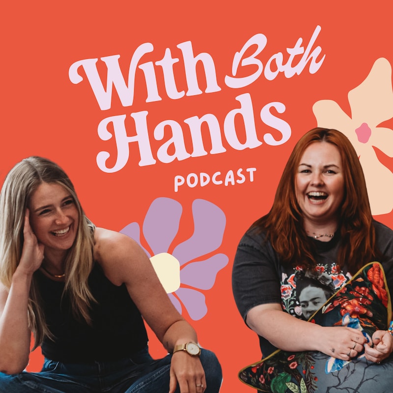 Artwork for podcast With Both Hands