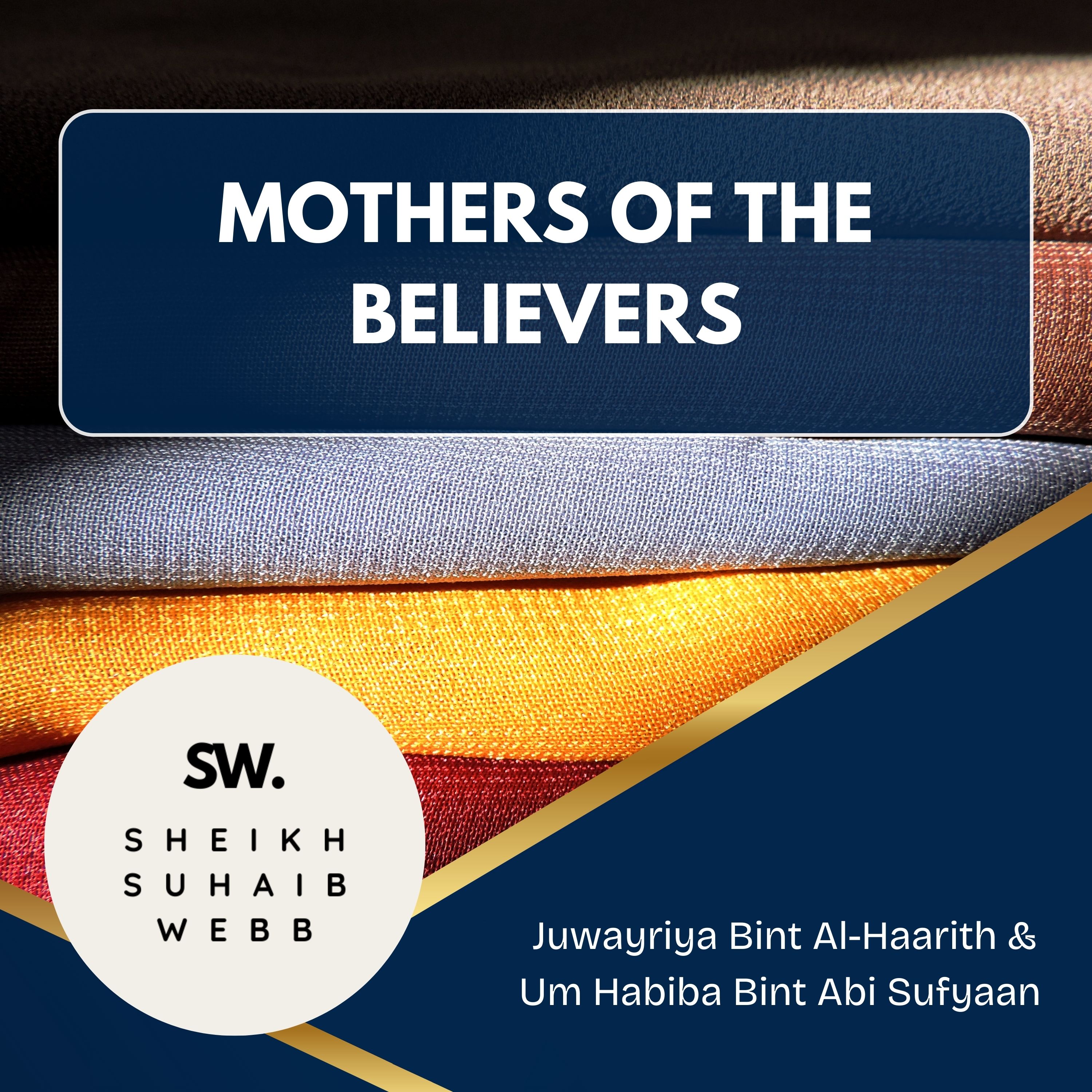 10 Juwayriya Bint Al-Haarith & Um Habiba Bint Abi Sufyaan episode artwork