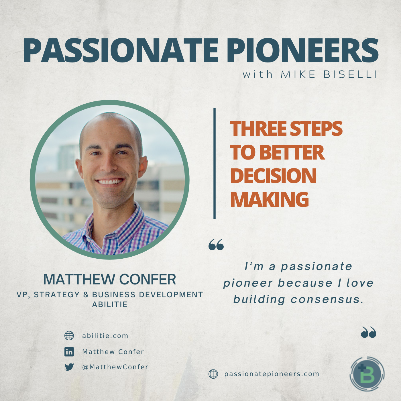 Three Steps to Better Decision Making with Matthew Confer