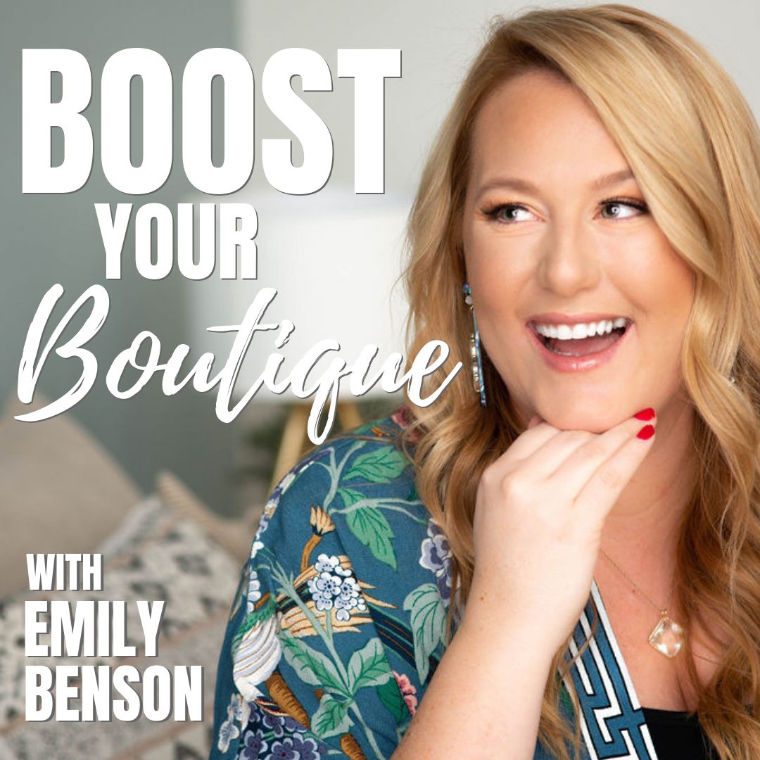 Boost Your Boutique with Emily Benson