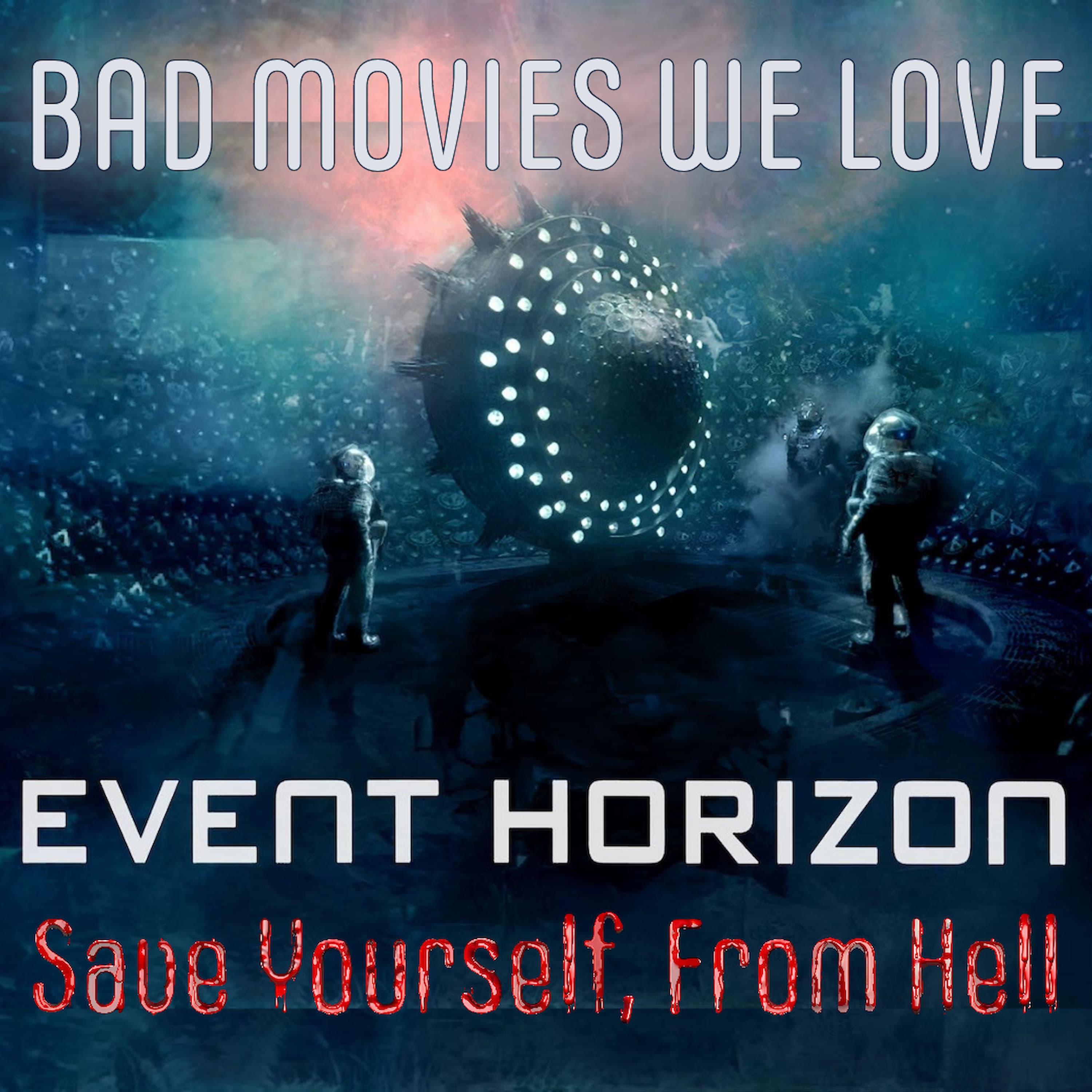 http://Event%20Horizon%20(1997)%20with%20Donnie%20from%20You,%20Me,%20and%20A%20Movie
