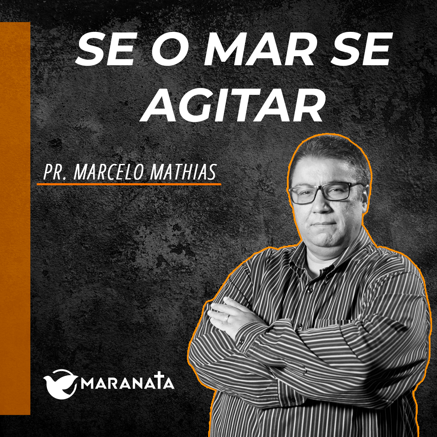 Se o mar se agitar - Pr. Marcelo Mathias