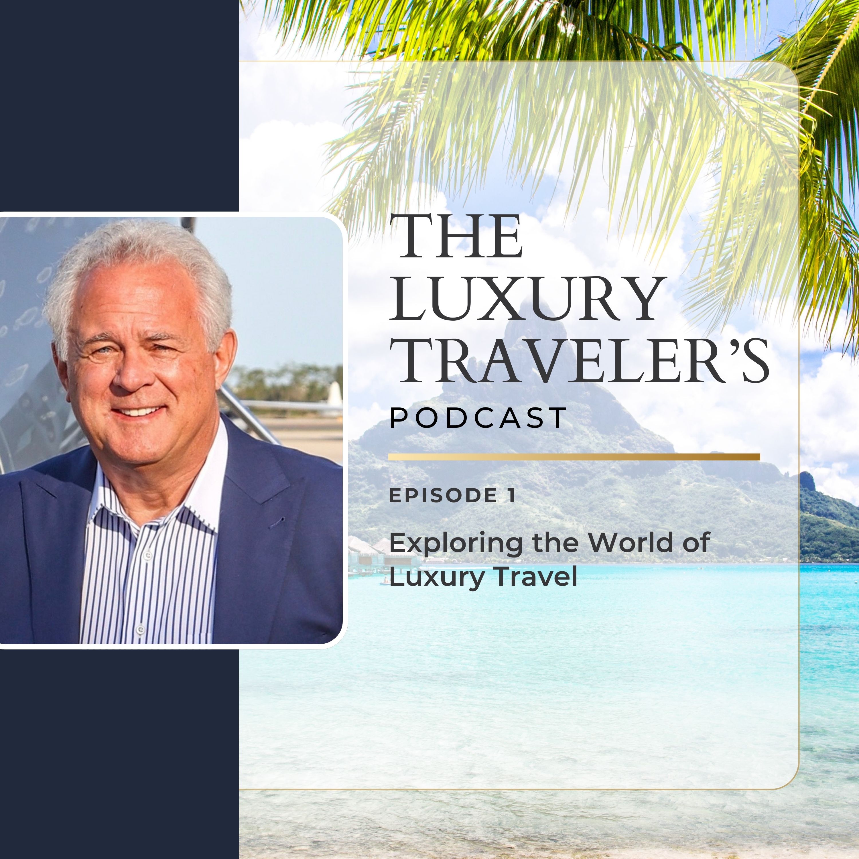 The Luxury Travelers Podcast