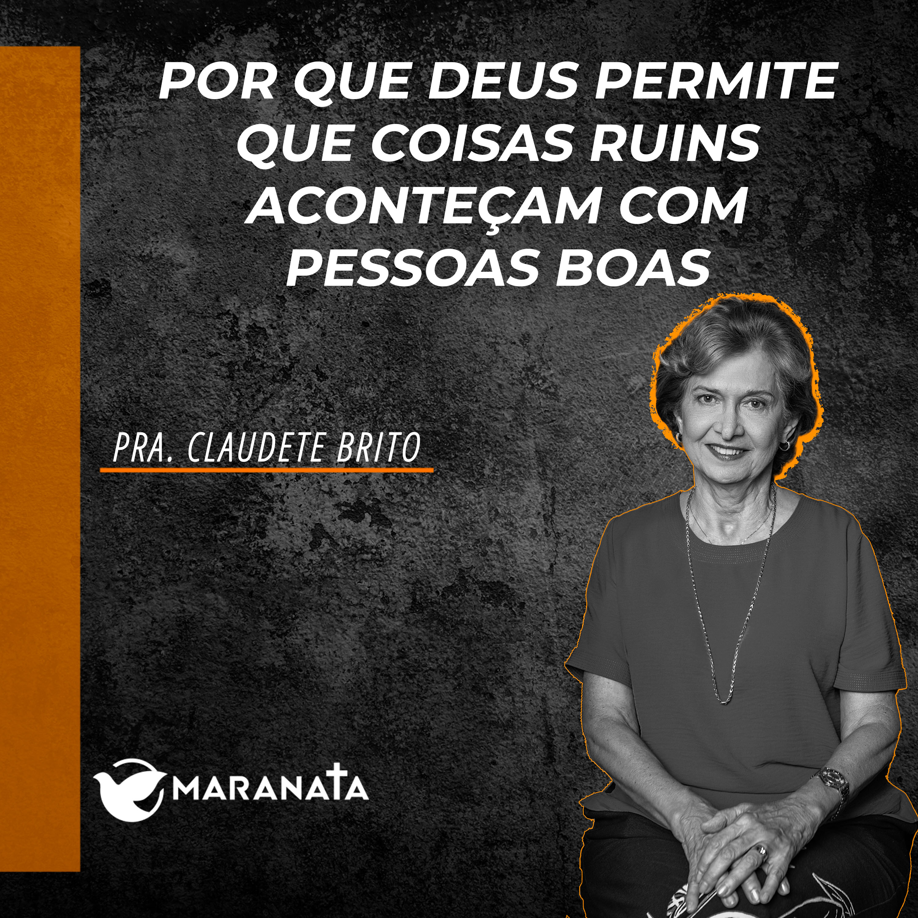 Por que Deus permite que coisas ruins aconteçam com pessoas boas - Pra. Claudete Brito episode artwork