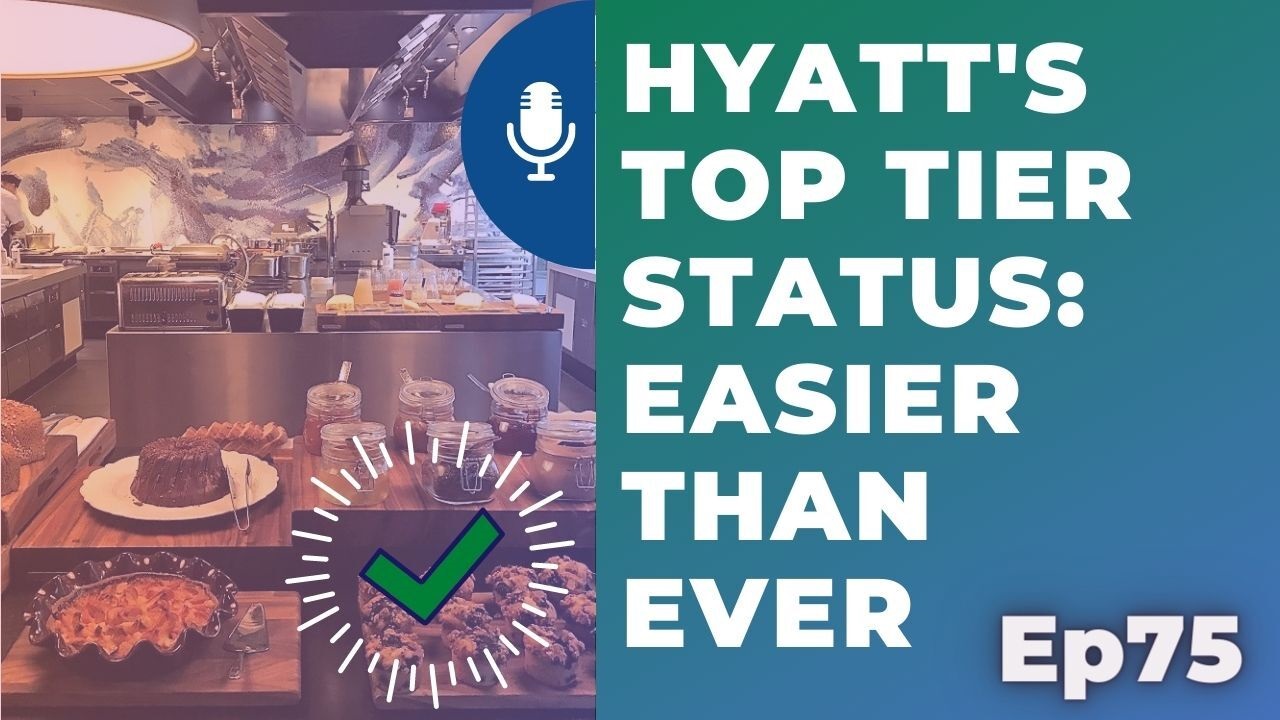 Hyatt's top tier status: Easier than ever. | Ep75 | 12-4-20