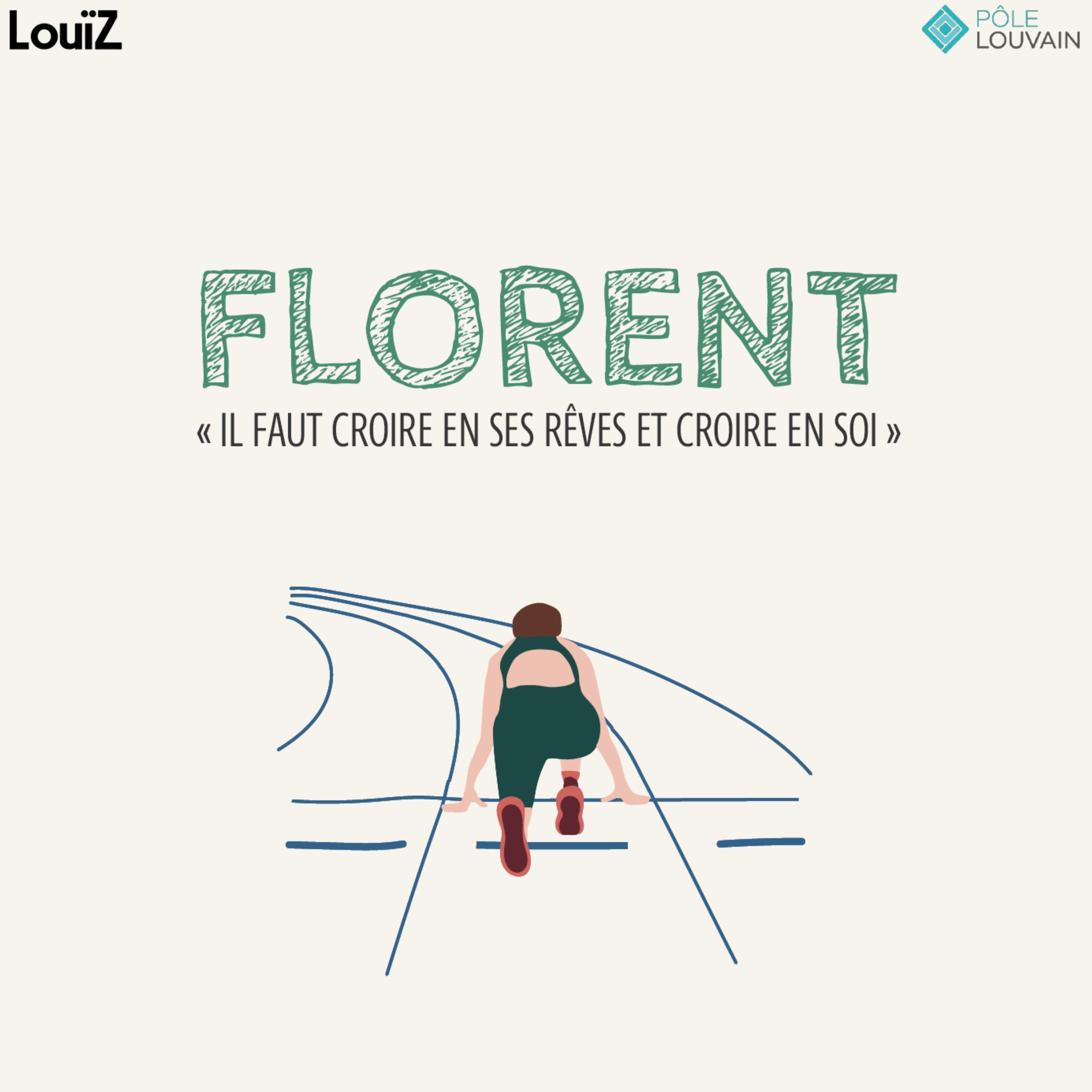 Florent : " Il faut croire en ses rêves et croire en soi" episode artwork