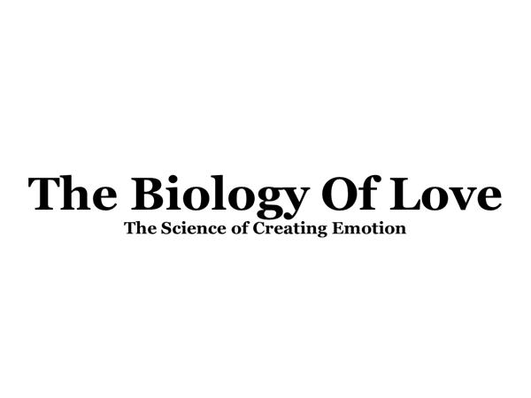 The Biology Of Love; The Science of Creating Emotion episode artwork