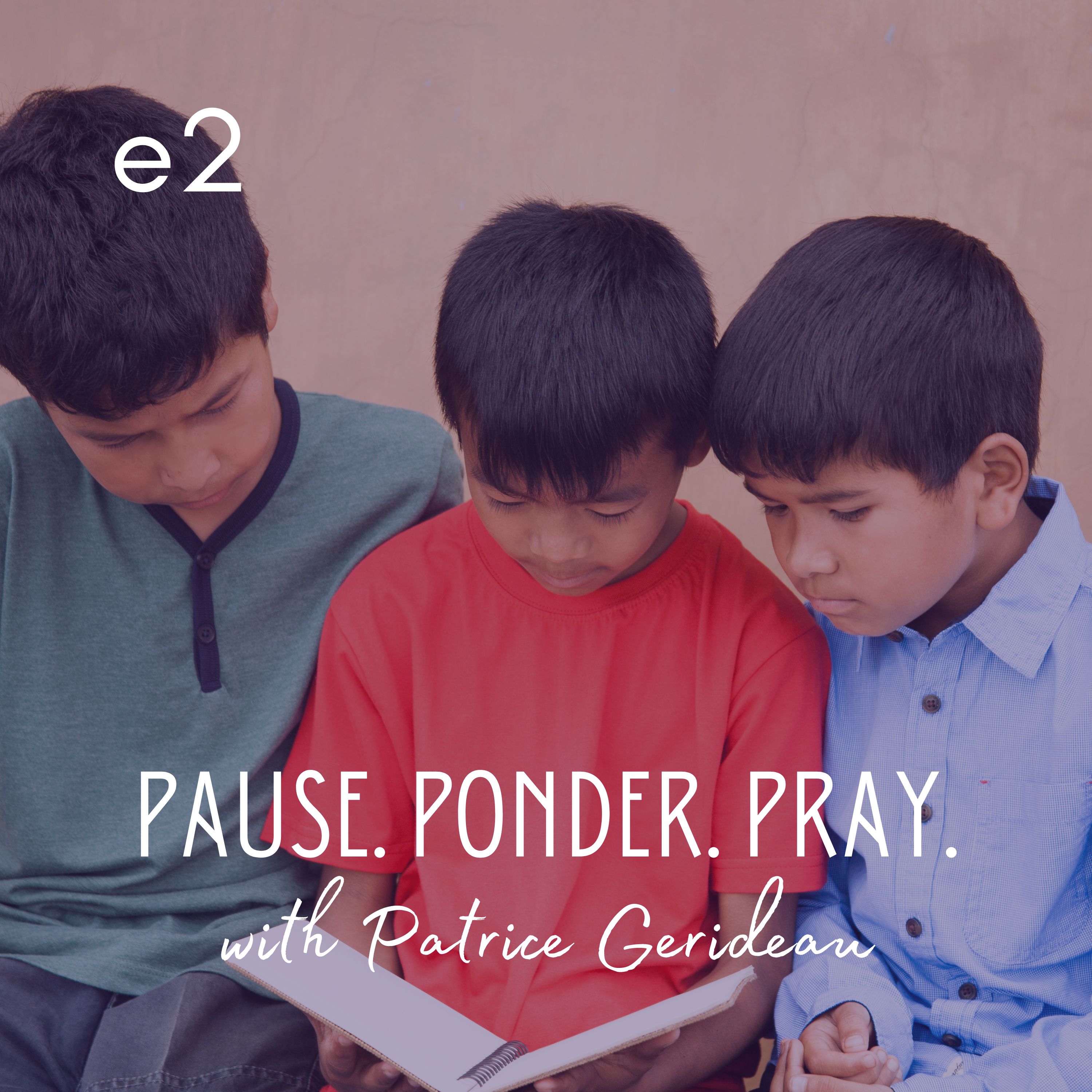 Pause. Ponder. Pray