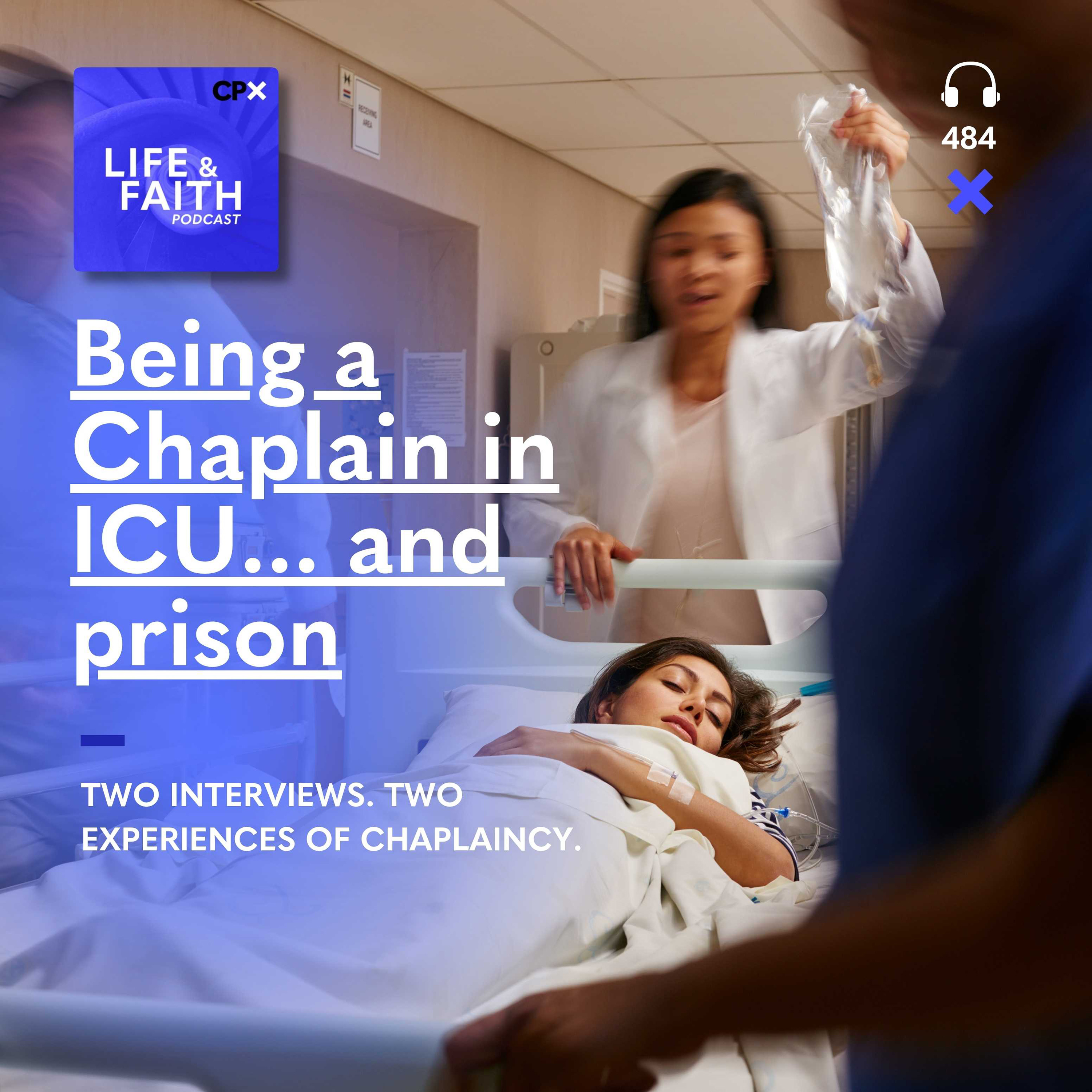 Being a chaplain in the ICU ... and prison