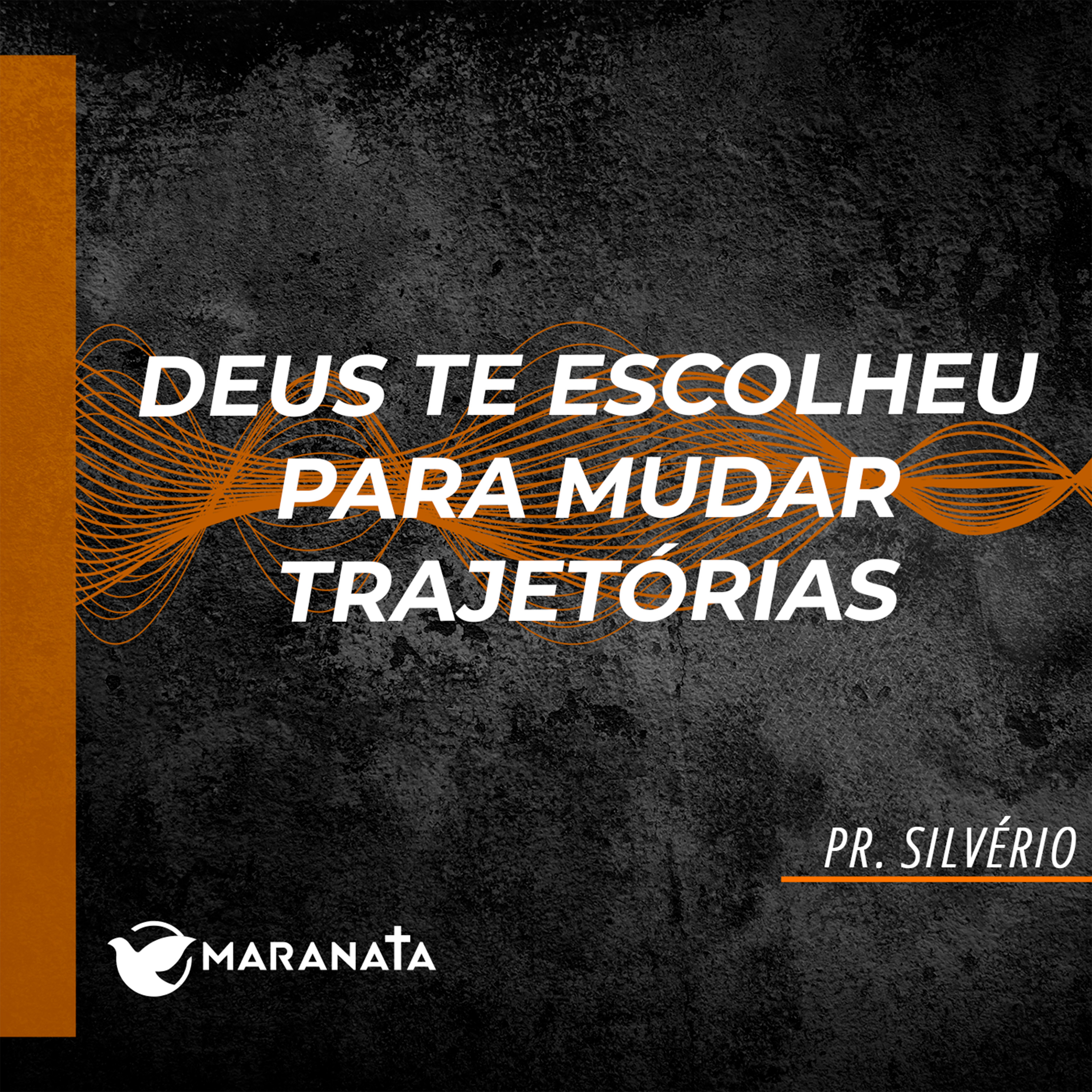 Deus te escolheu para mudar trajetórias - Pr. Silvério episode artwork